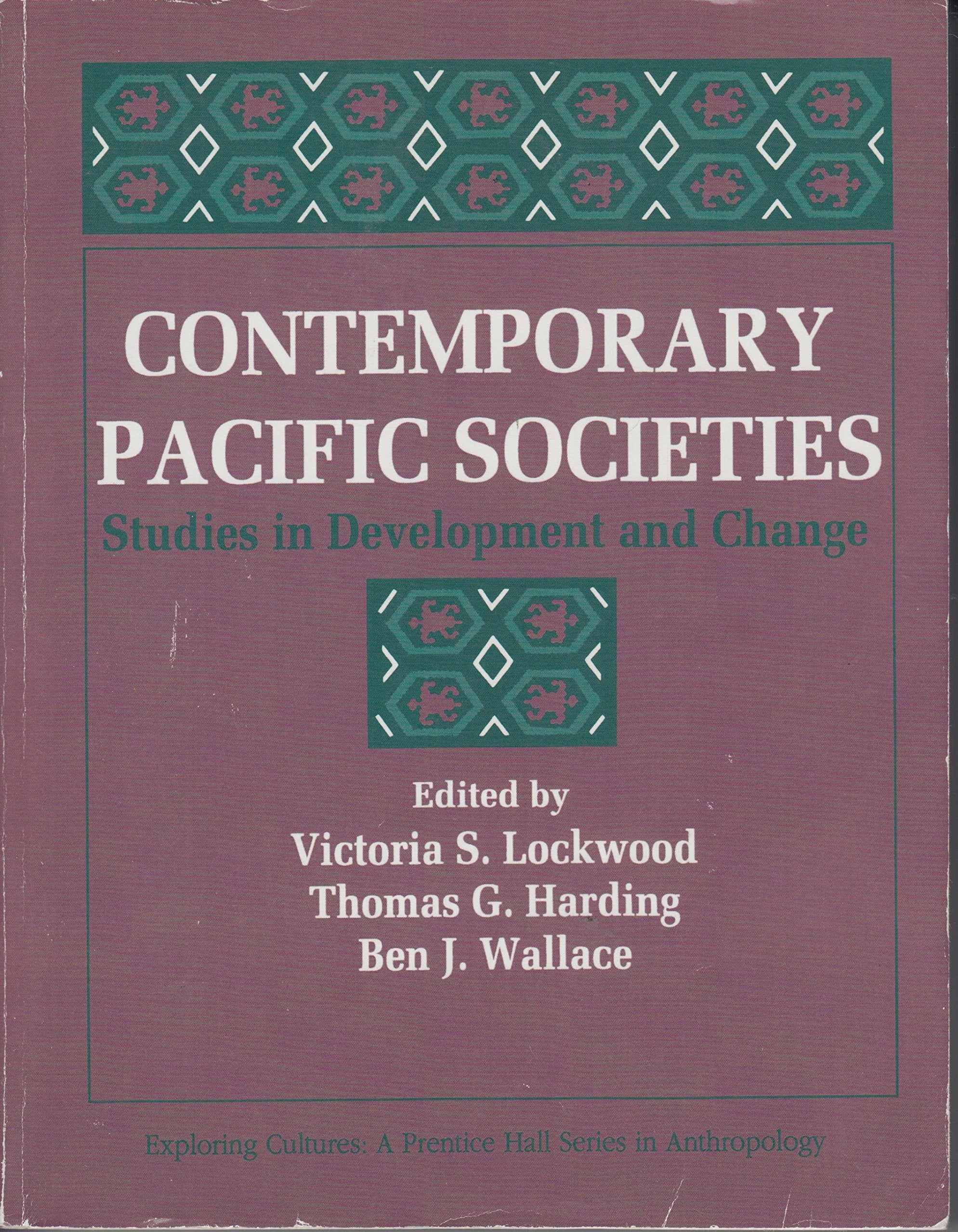 Contemporary Pacific Societies: Studies in Development and Change (Exploring Cultures),Used