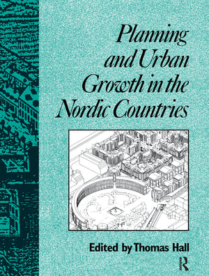 Planning and Urban Growth in Nordic Countries (Planning, History and Environment Series),Used
