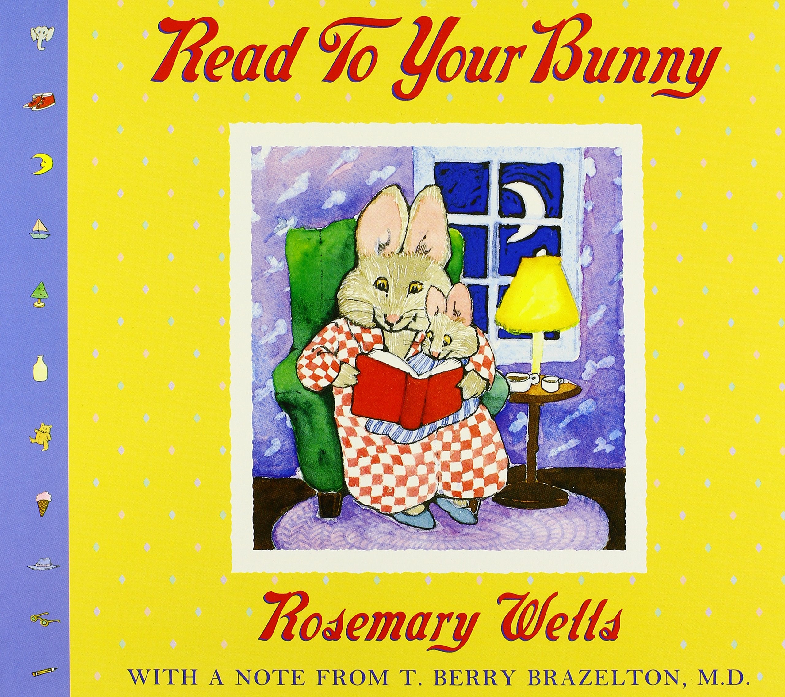 Read to Your Bunny: With A Note From T. Berry Brazelton, M. D. (Max & Ruby),New