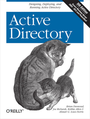 Active Directory: Designing, Deploying, and Running Active Directory,Used