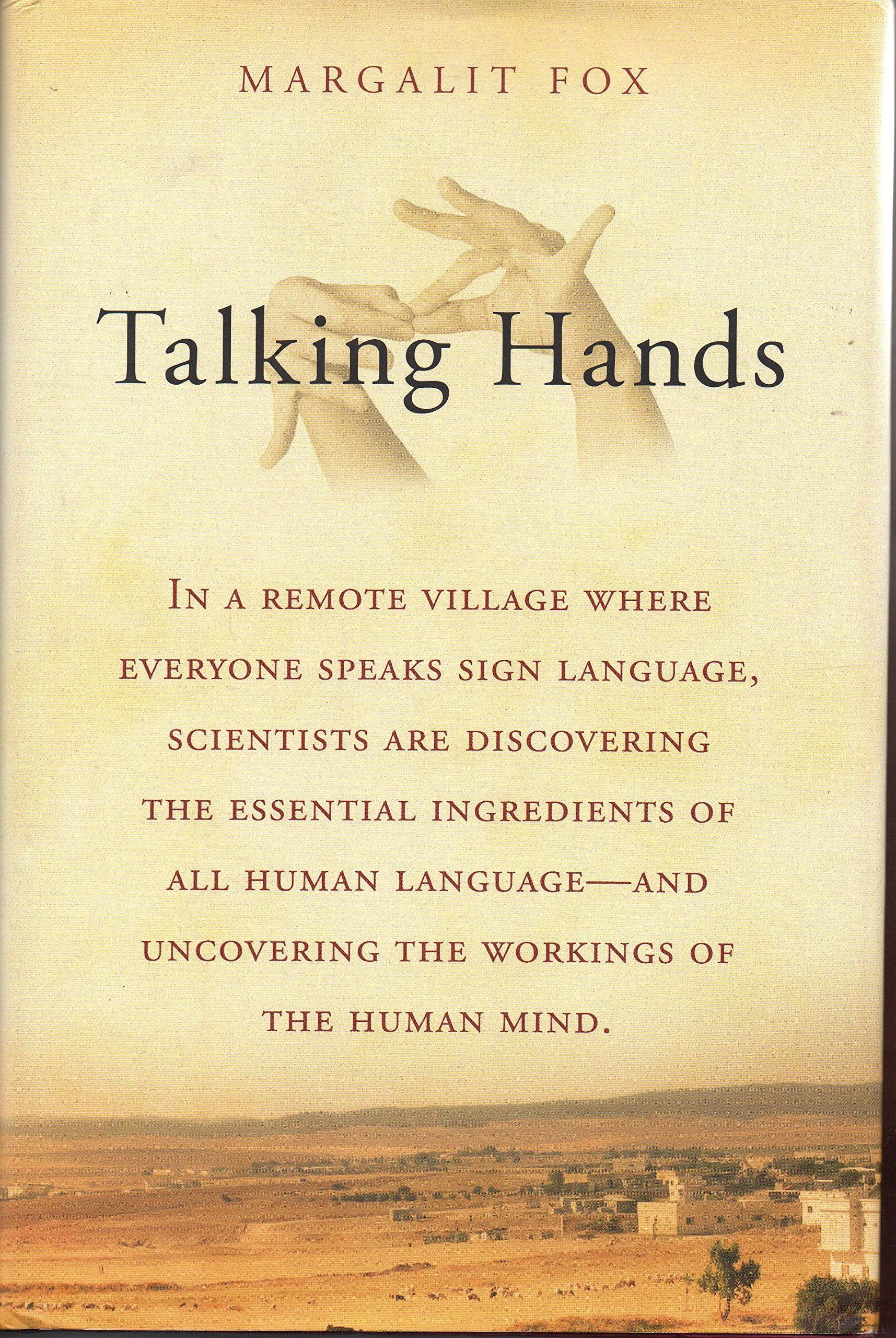 Talking Hands: What Sign Language Reveals About The Mind,New