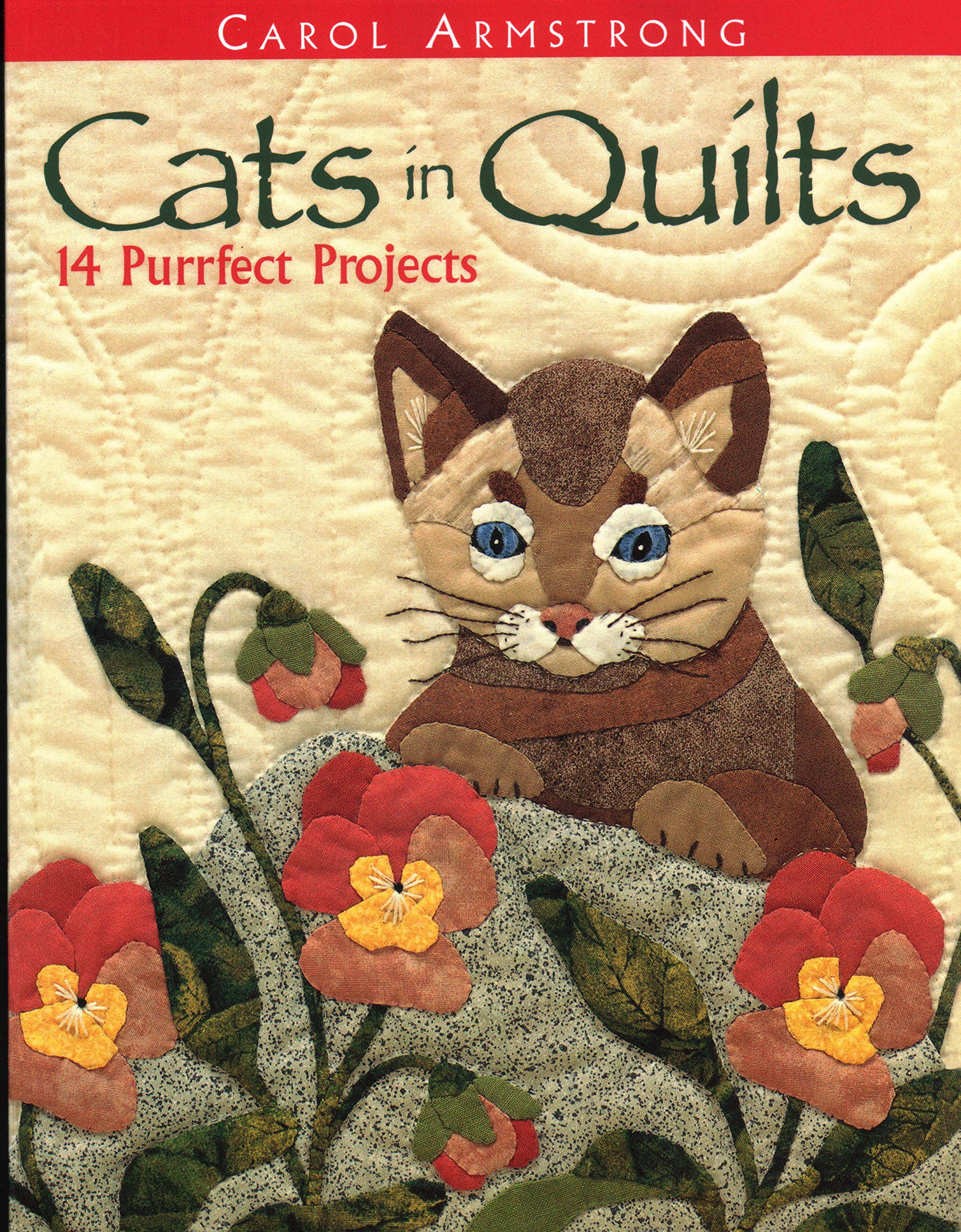 Cats In Quilts. 14 Purrfect Projects