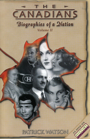 The Canadians: Biographies of a Nation,Used