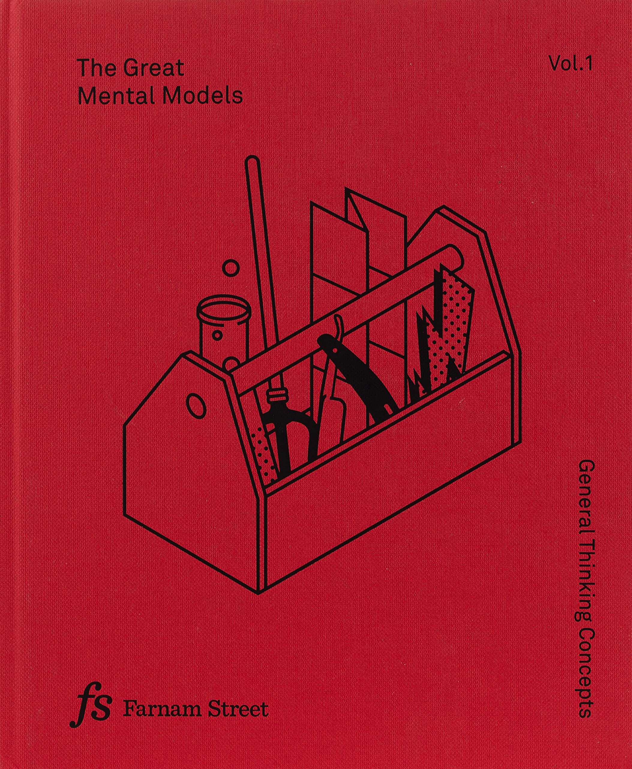 The Great Mental Models Volume 1: General Thinking Concepts,New