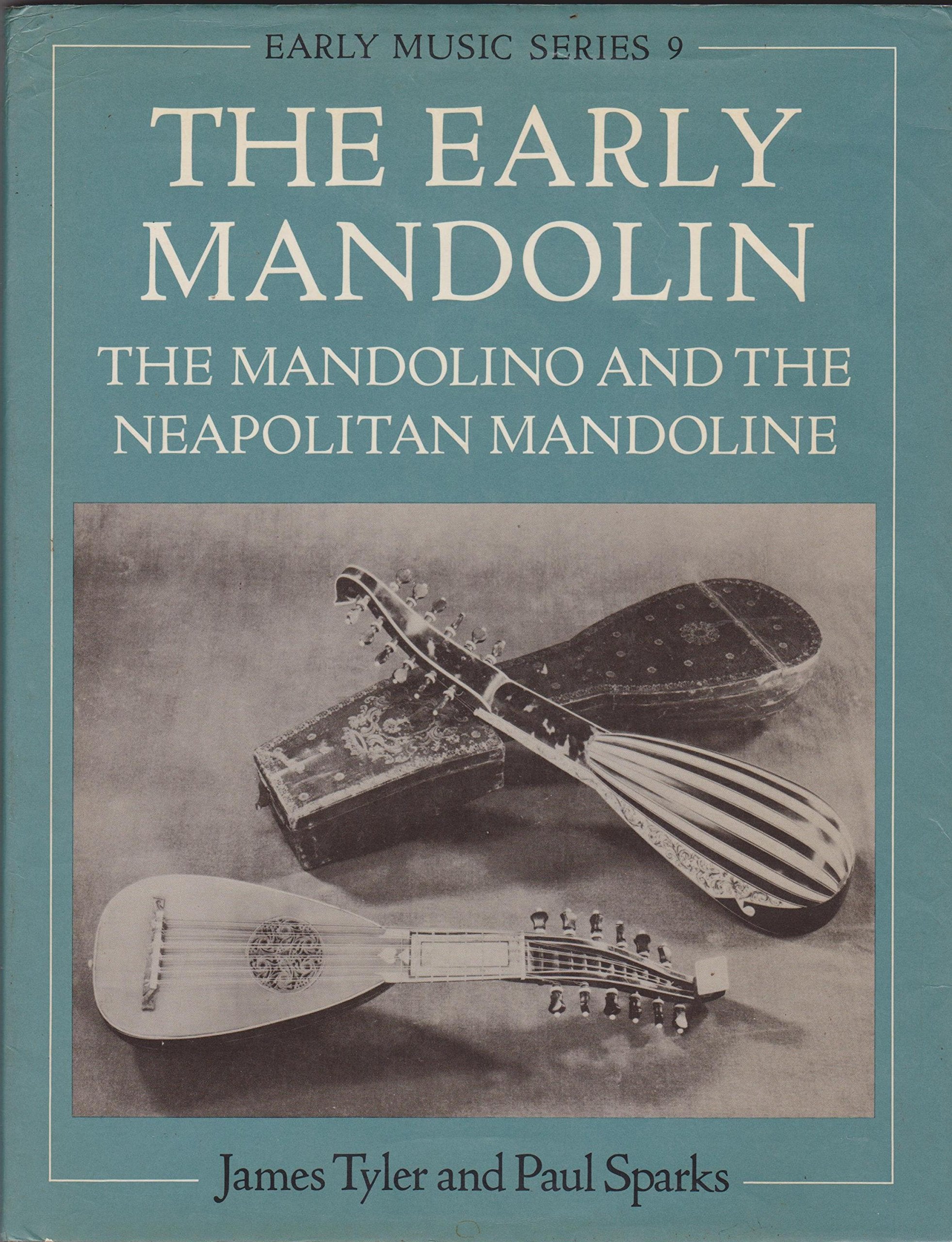 The Early Mandolin: The Mandolino and the Neapolitan Mandoline (Early Music Series),Used