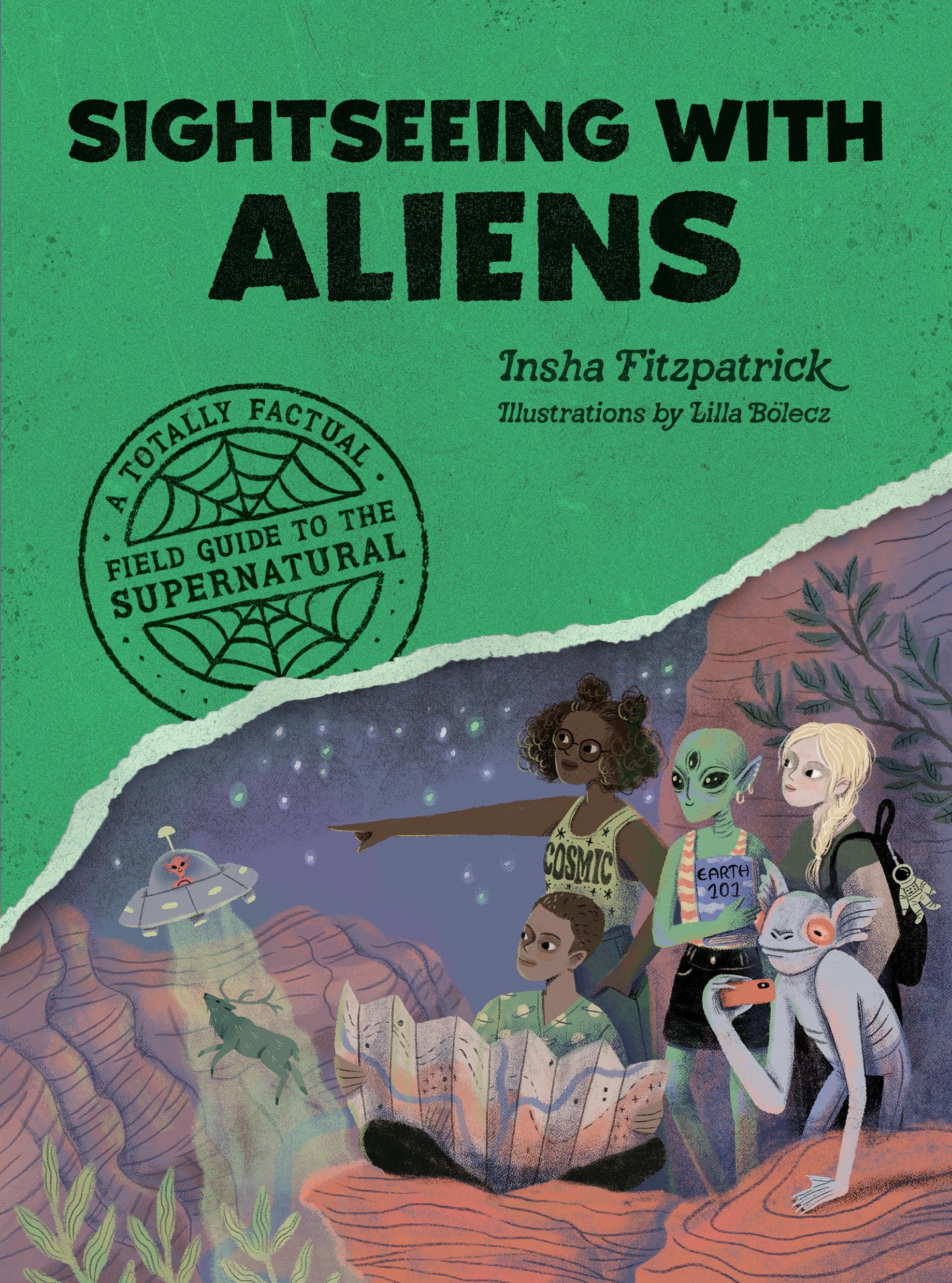 Sightseeing with Aliens: A Totally Factual Field Guide to the Supernatural,New