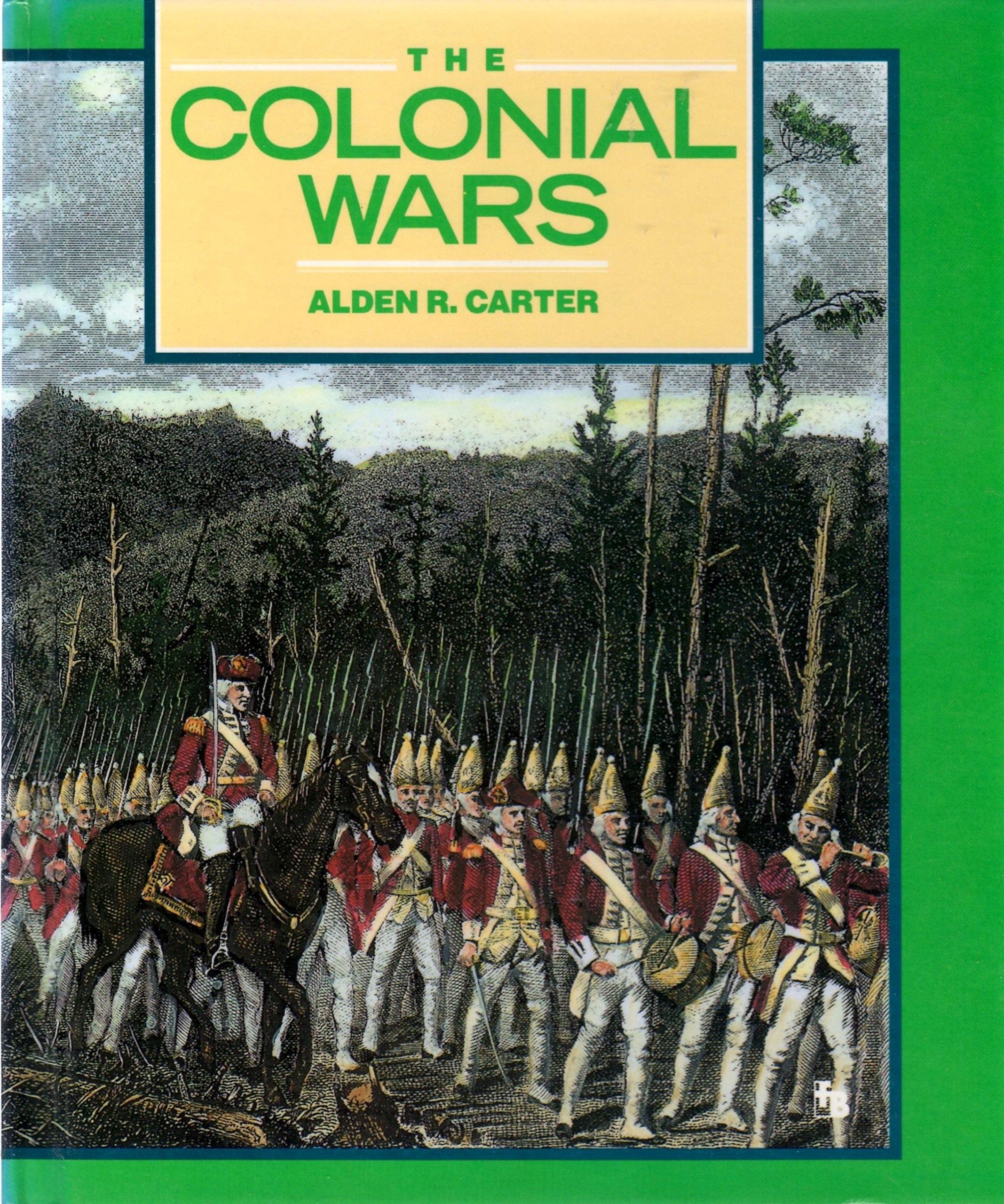 The Colonial Wars: Clashes in the Wilderness (First Book),Used
