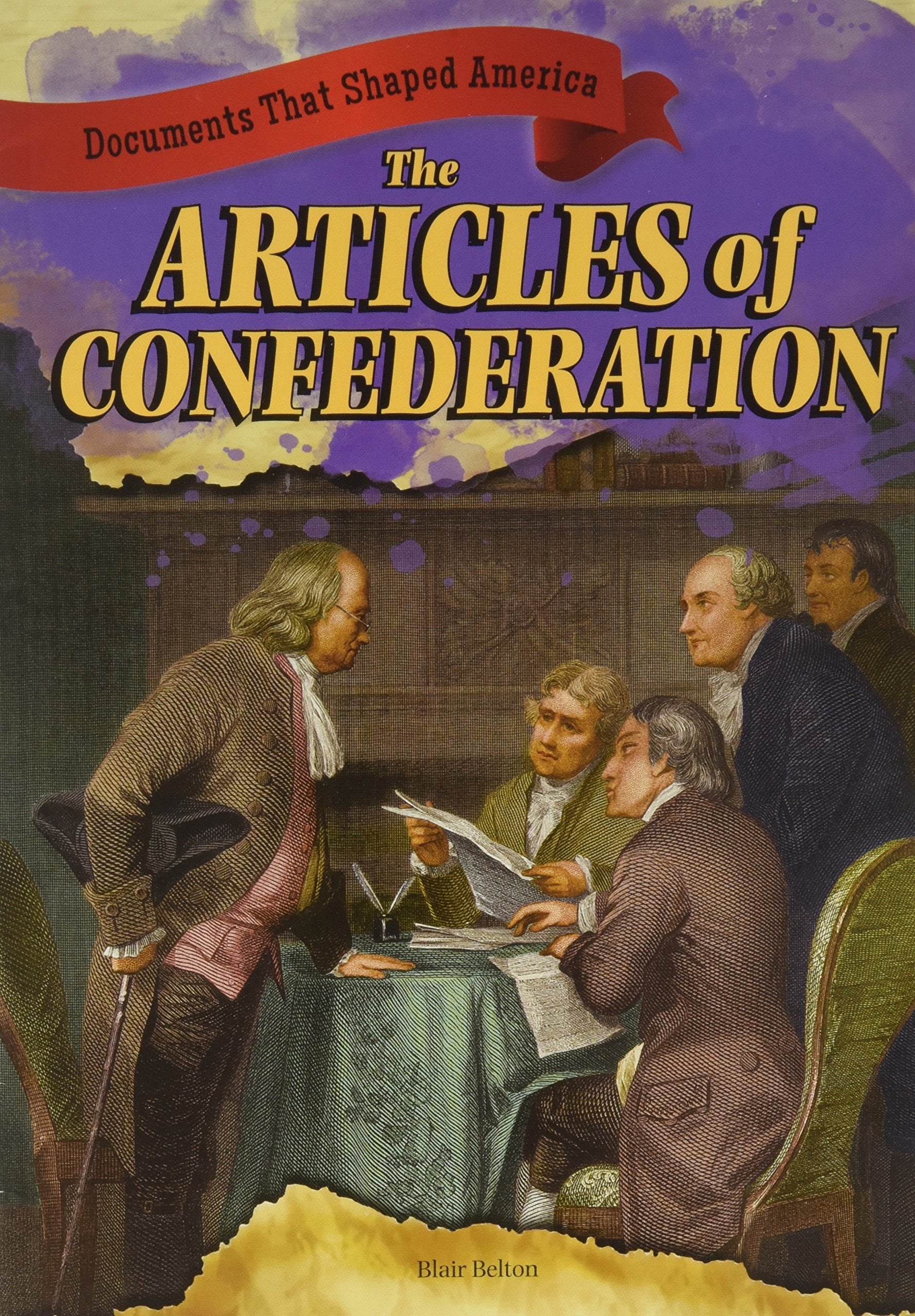 The Articles of Confederation (Documents That Shaped America, 5),Used