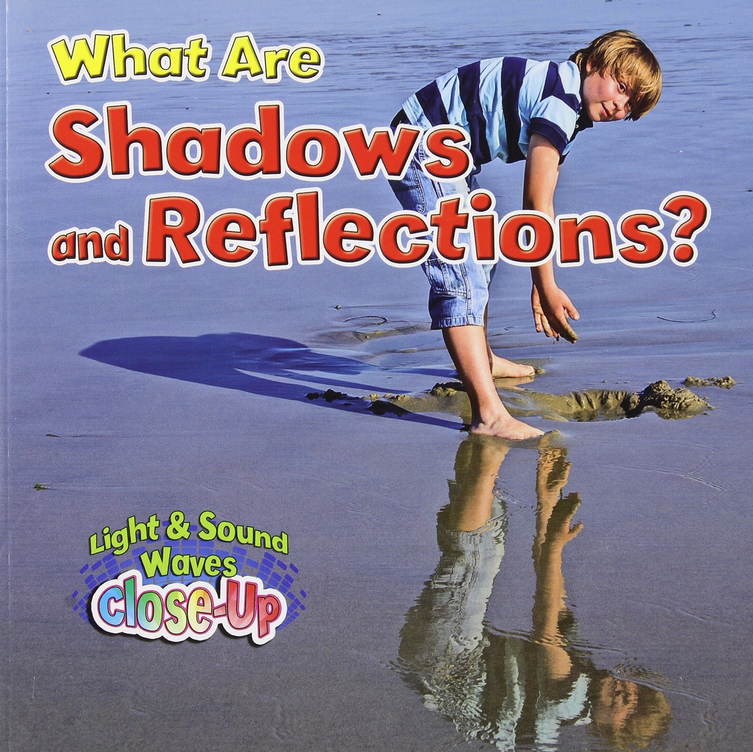 What Are Shadows and Reflections? (Light and Sound Waves CloseUp),Used