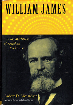 William James: In the Maelstrom of American Modernism,Used