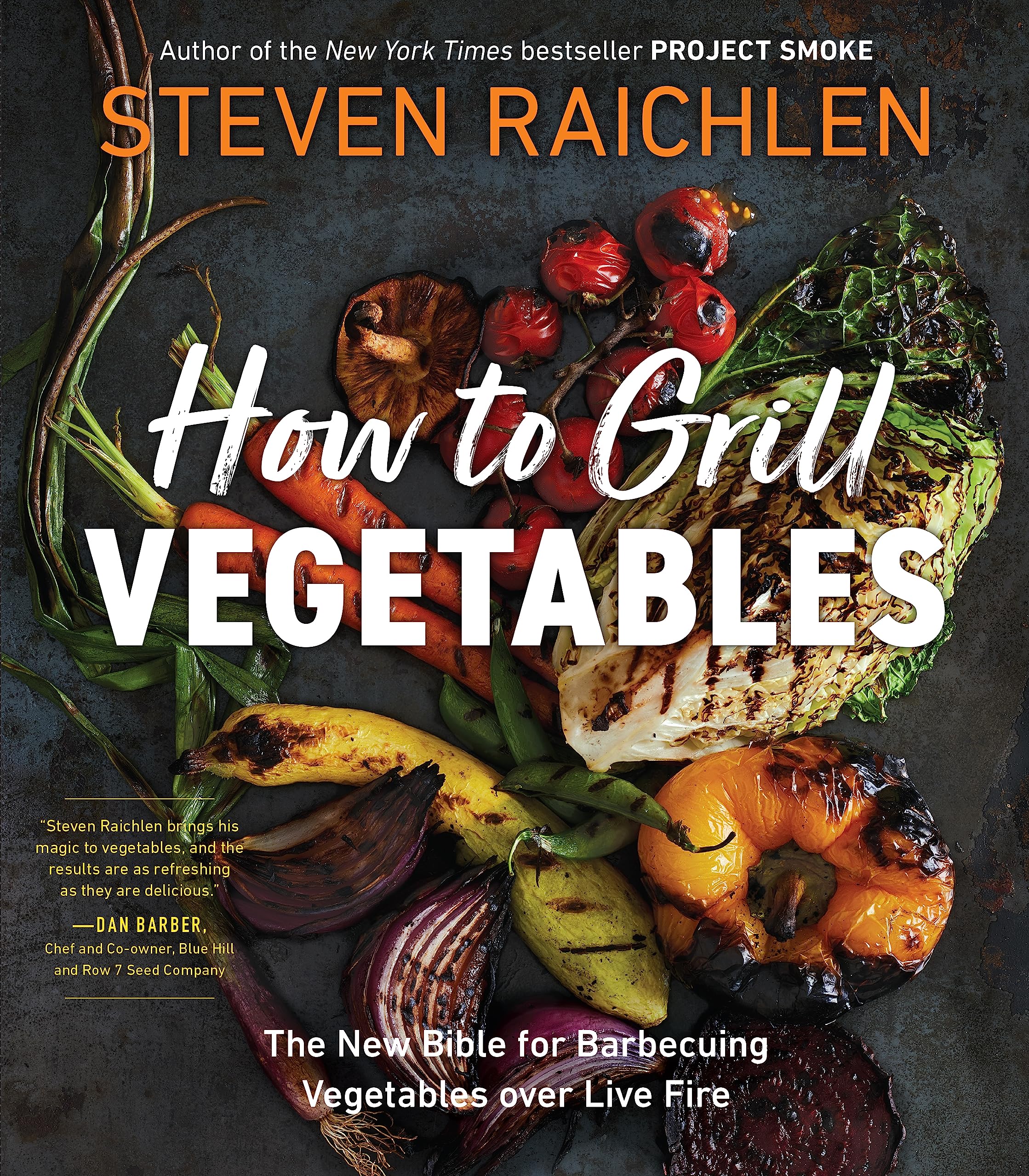 How to Grill Vegetables: The New Bible for Barbecuing Vegetables over Live Fire (Steven Raichlen Barbecue Bible Cookbooks),Used