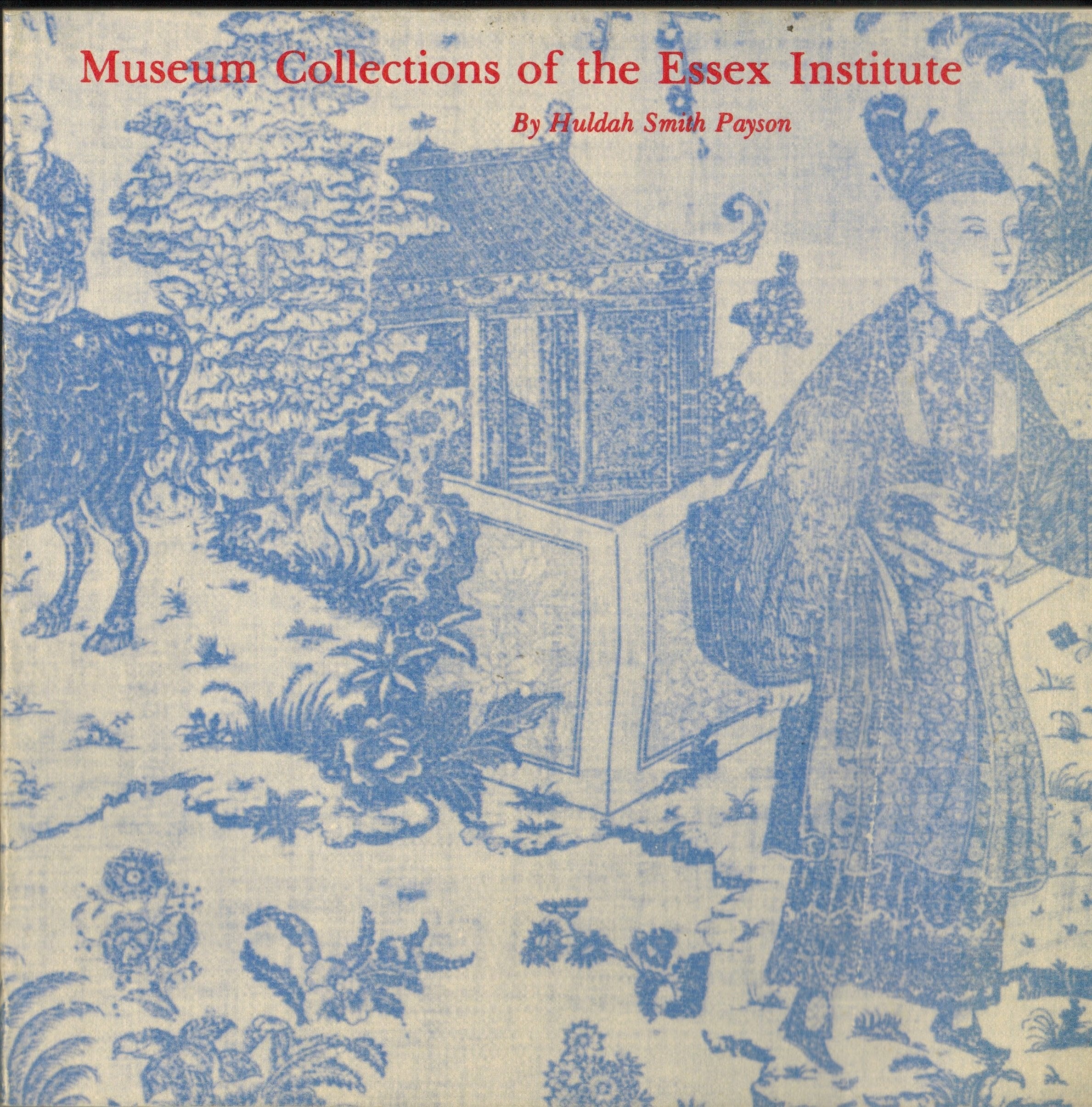 Museum Collections of the Essex Institute (E.I. Museum Booklet Series),Used