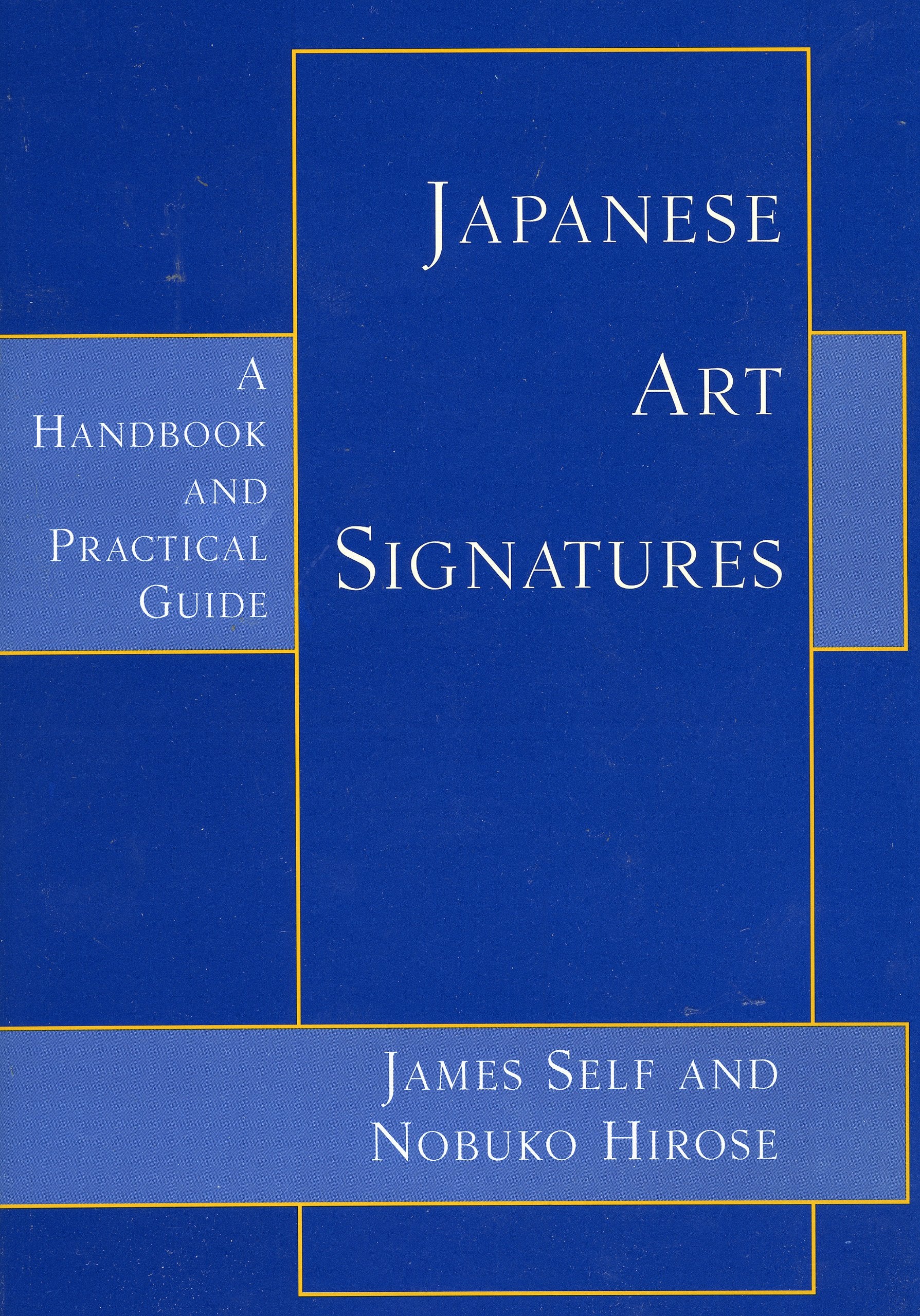 Japanese Art Signatures: A Handbook and Practical Guide,Used