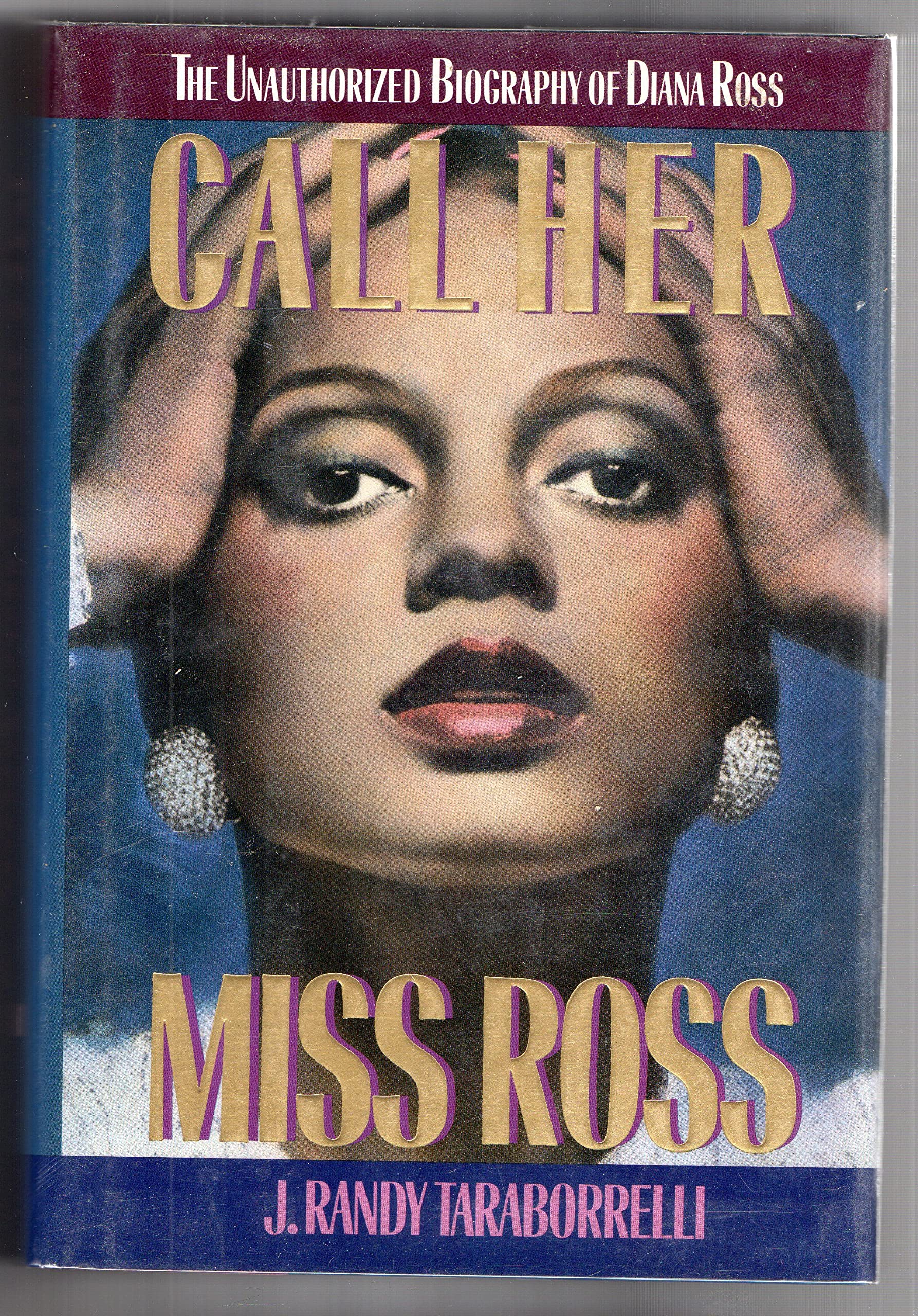 Call Her Miss Ross: The Unauthorized Biography of Diana Ross,Used