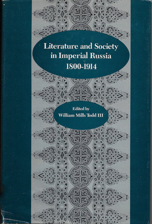 Literature And Society In Imperial Russia, 18001914,New