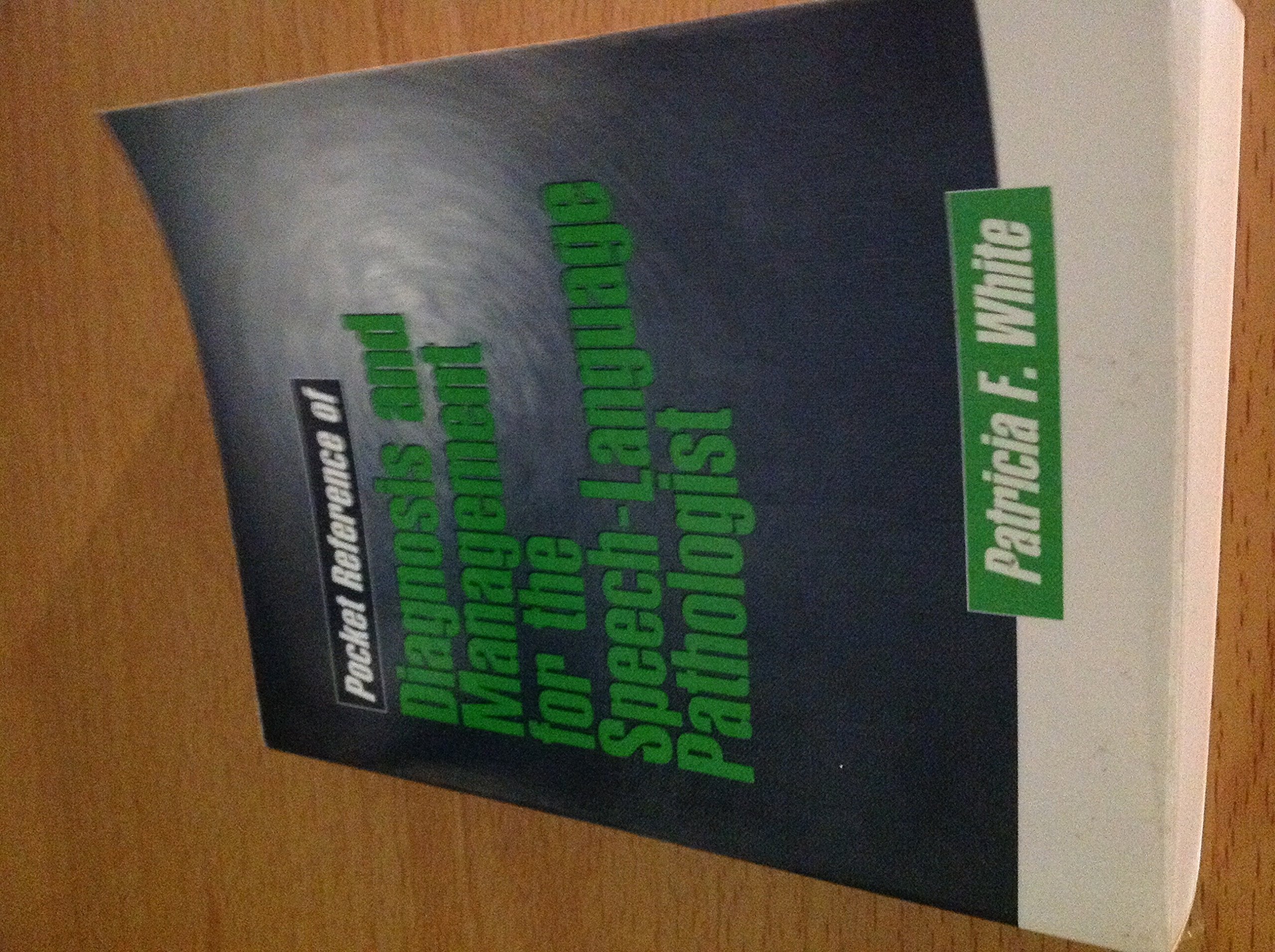 Pocket Reference of Diagnosis and Management for the SpeechLanguage Pathologist,Used