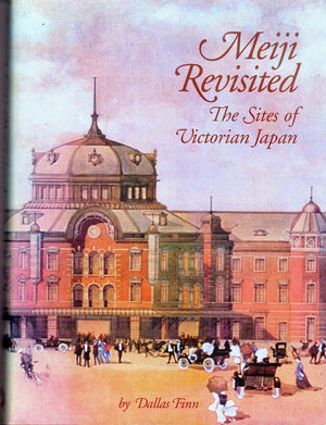 Meiji Revisited: The Sites of Victorian Japan,Used