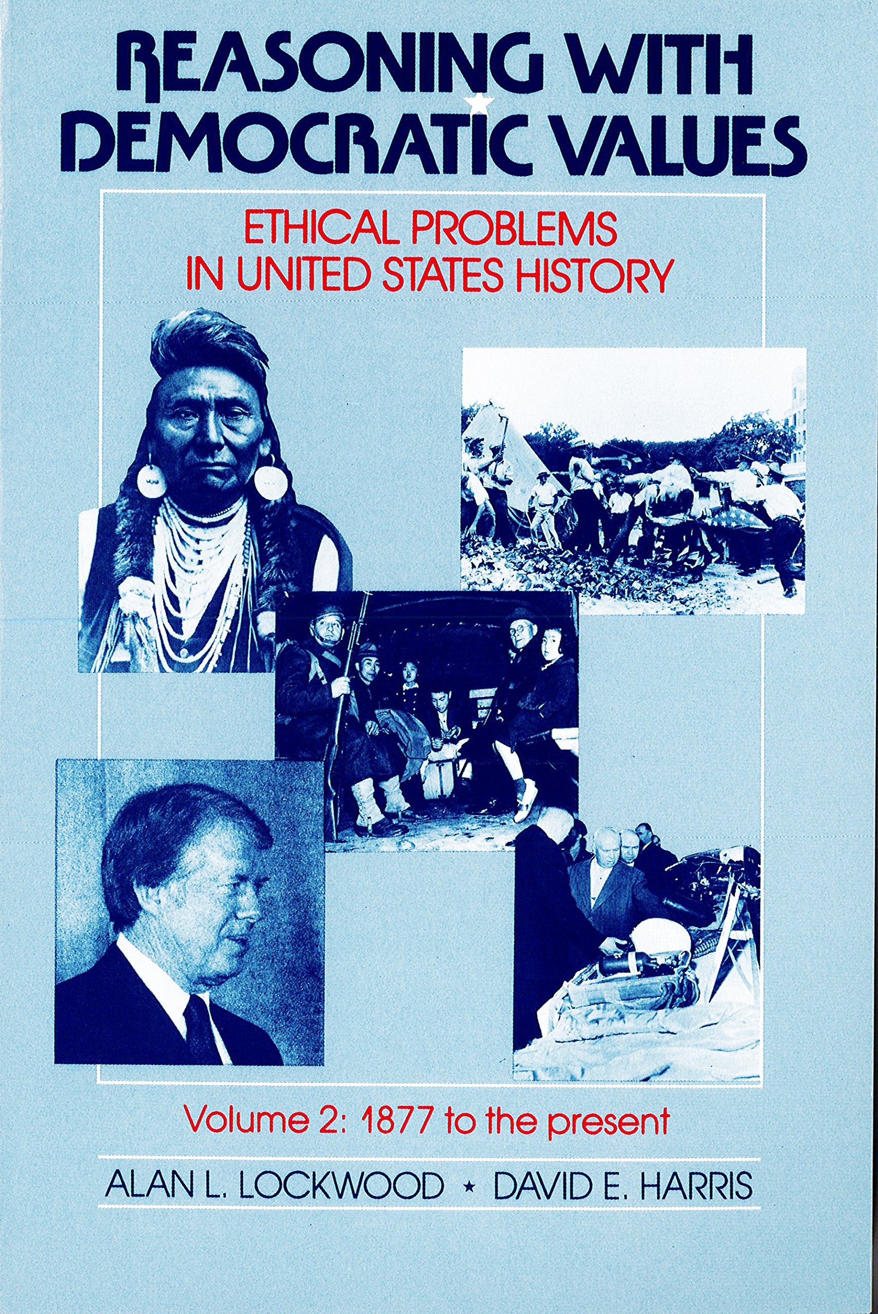 Reasoning With Democratic Values: Ethical Problems In United States History, 1877 To Present: 002,Used