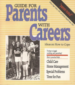 Guide for Parents With Careers: Ideas on How to Cope,Used