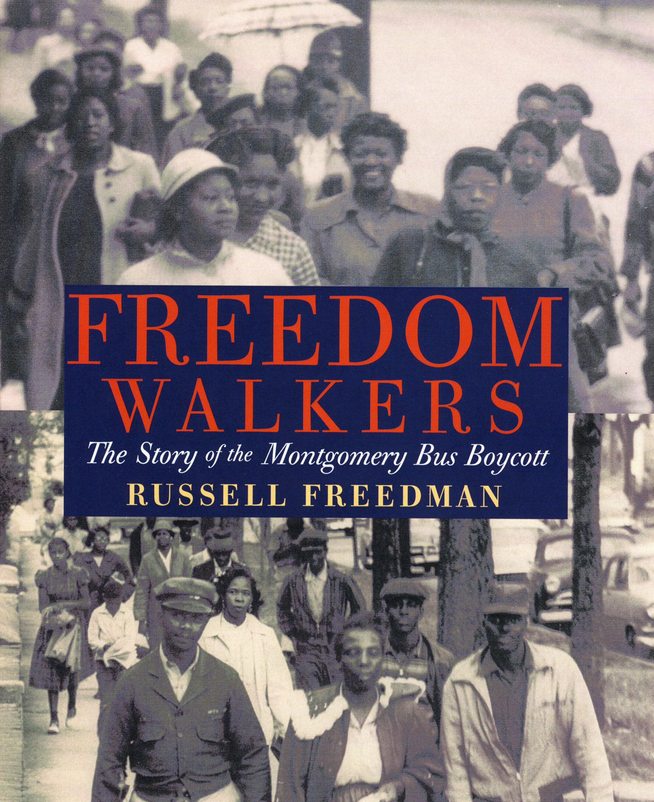 Freedom Walkers: The Story Of The Montgomery Bus Boycott,New