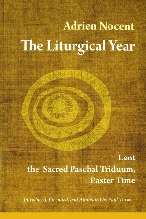 The Liturgical Year: Lent, The Sacred Paschal Triduum, Easter Time (Vol. 2) (Volume 2),Used