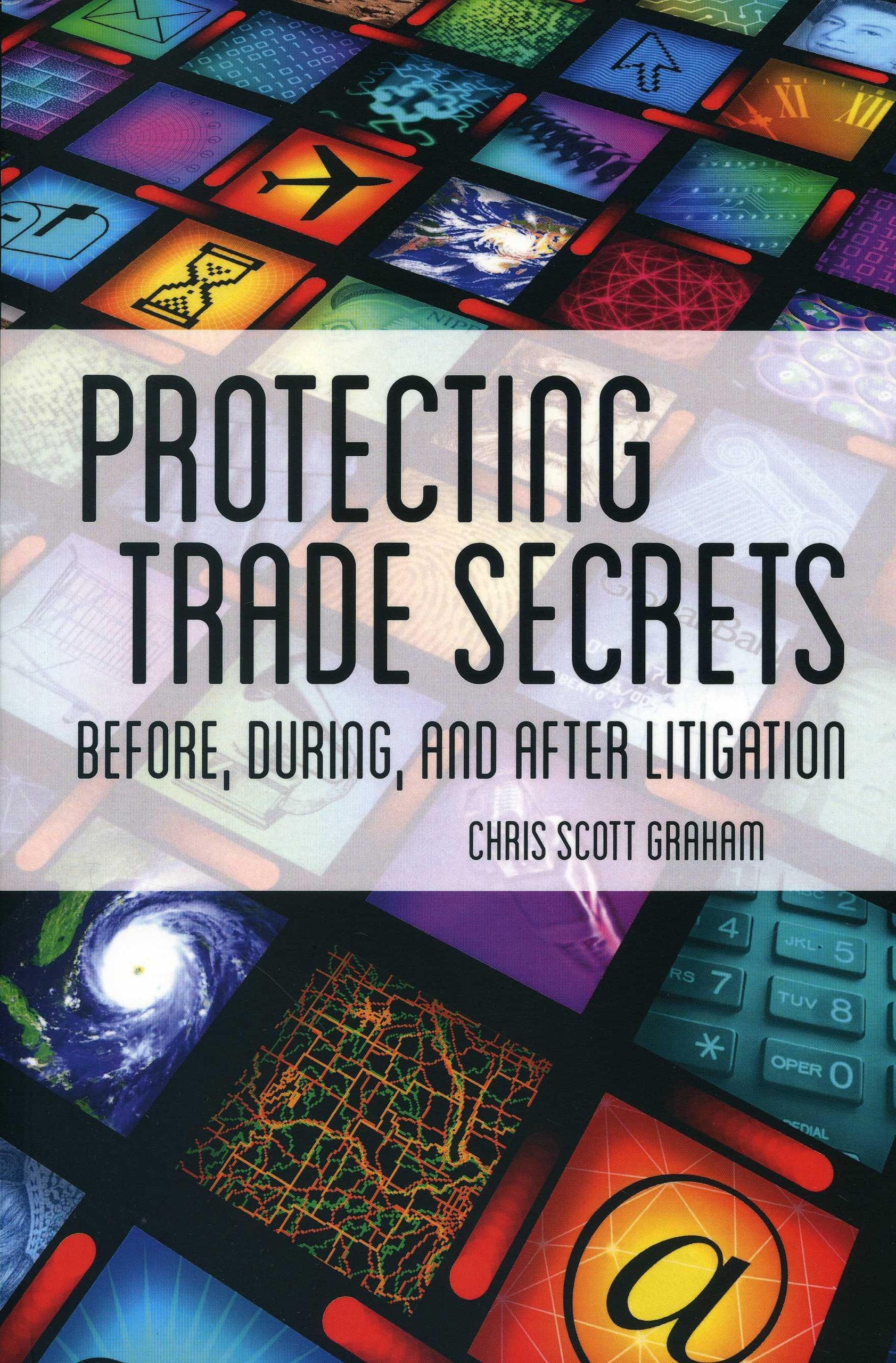 Protecting Trade Secrets: Before, During And After Litigation,Used