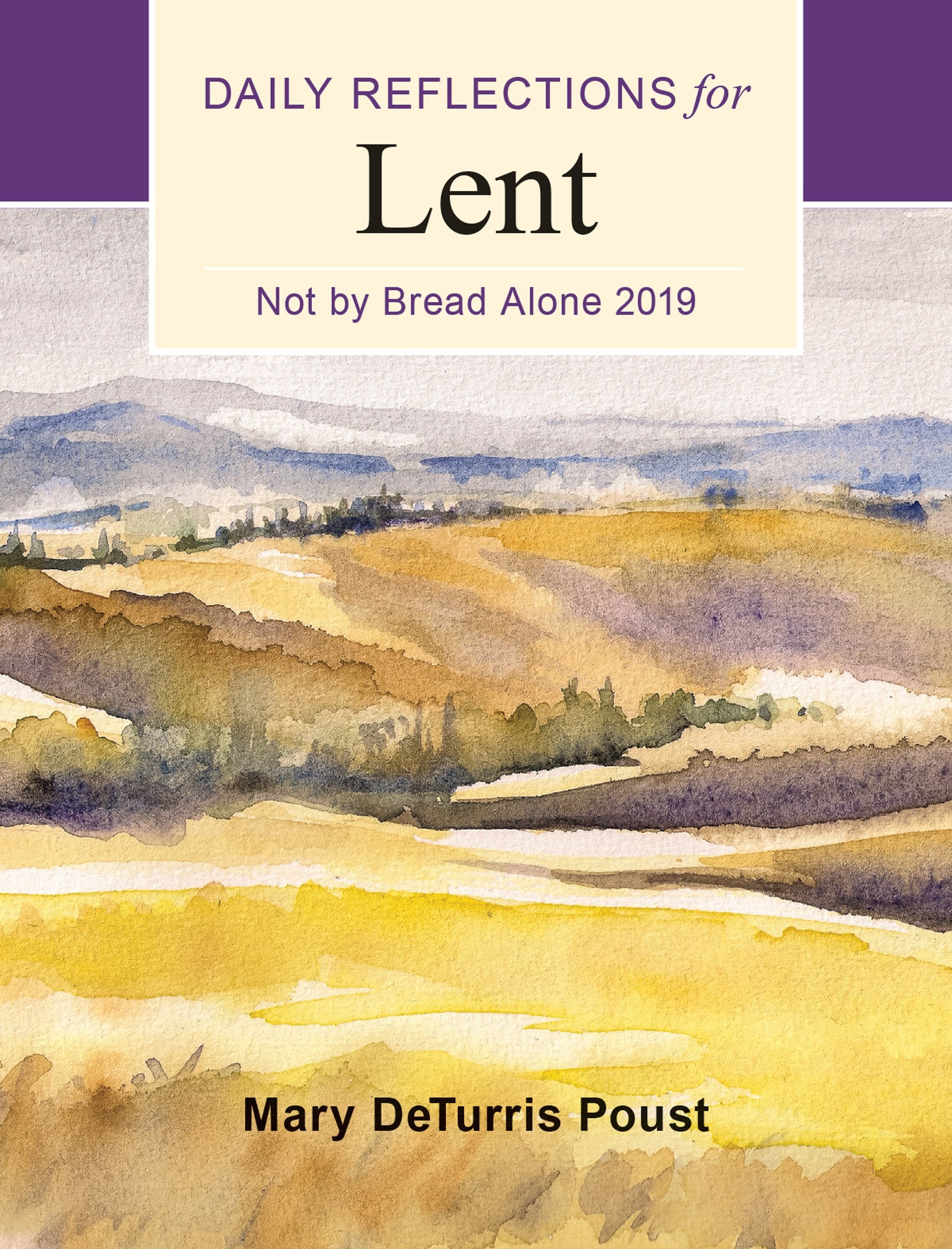 Not By Bread Alone: Daily Reflections For Lent 2019,Used