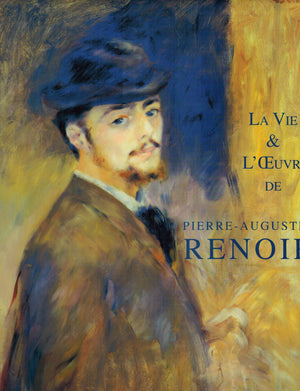 PierreAuguste Renoir: La Vie et L'Oeuvre (Renoir's Life and Work) (French Edition),New