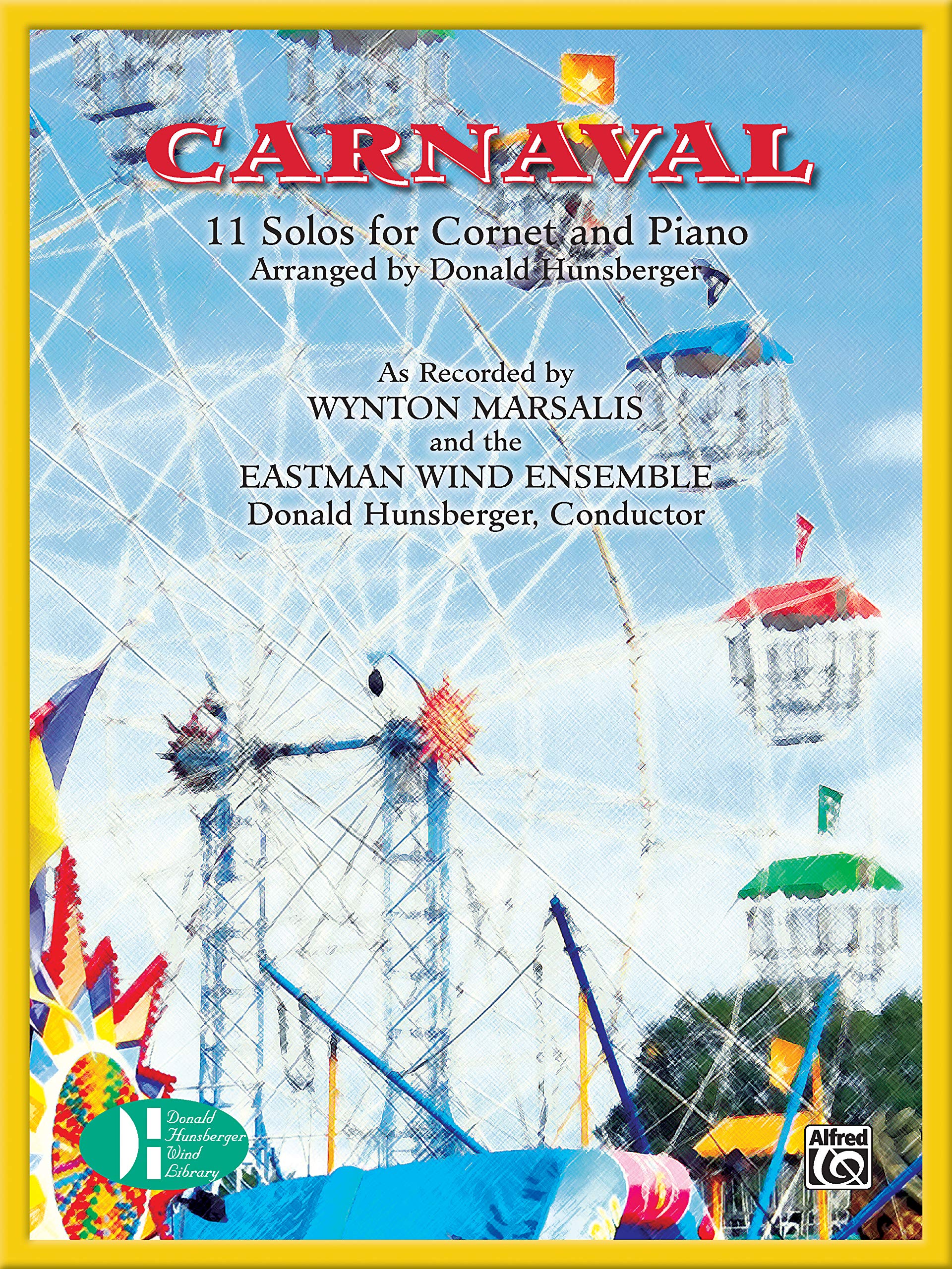 Carnaval: 11 Solos for Cornet and Piano (Donald Hunsberger Wind Library),New