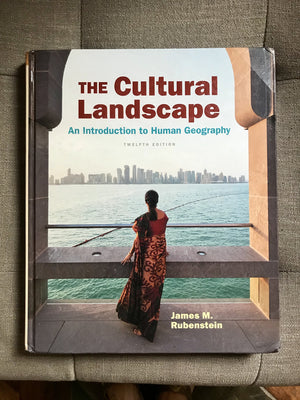 The Cultural Landscape: An Introduction To Human Geography (12Th Edition)
