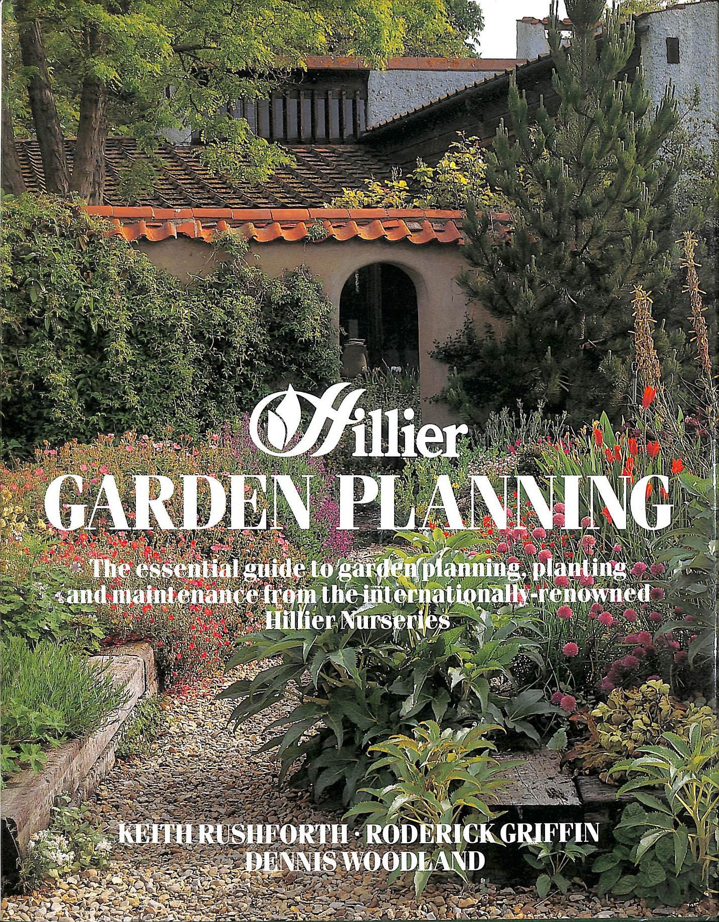 Hillier Garden Planning: The Essential Guide to Garden Planning, Planting and Maintenance from the Internationally Renowned Hill,Used