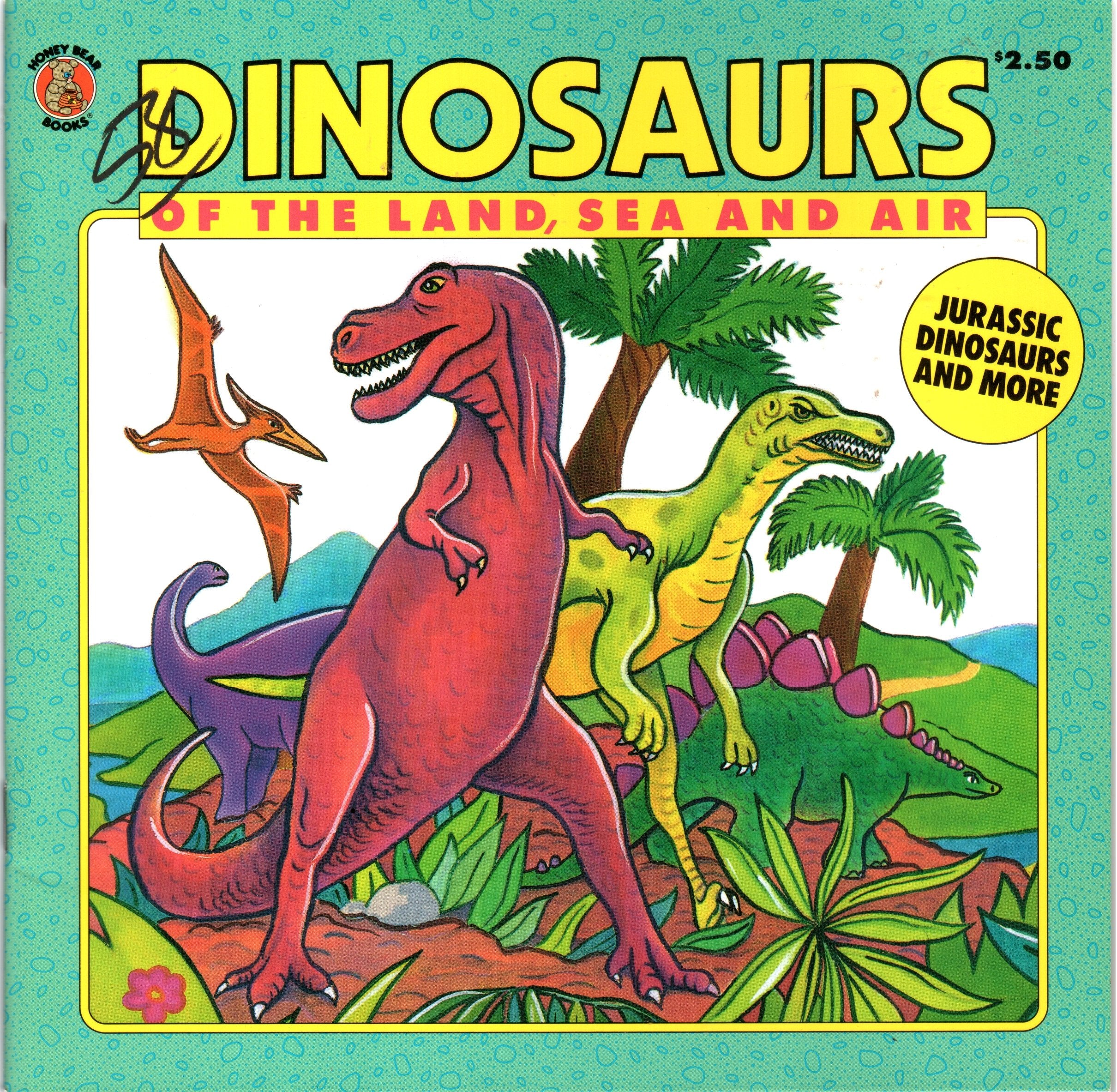 Dinosaurs Of The Land, Sea And Air (Honey Bear Books),Used