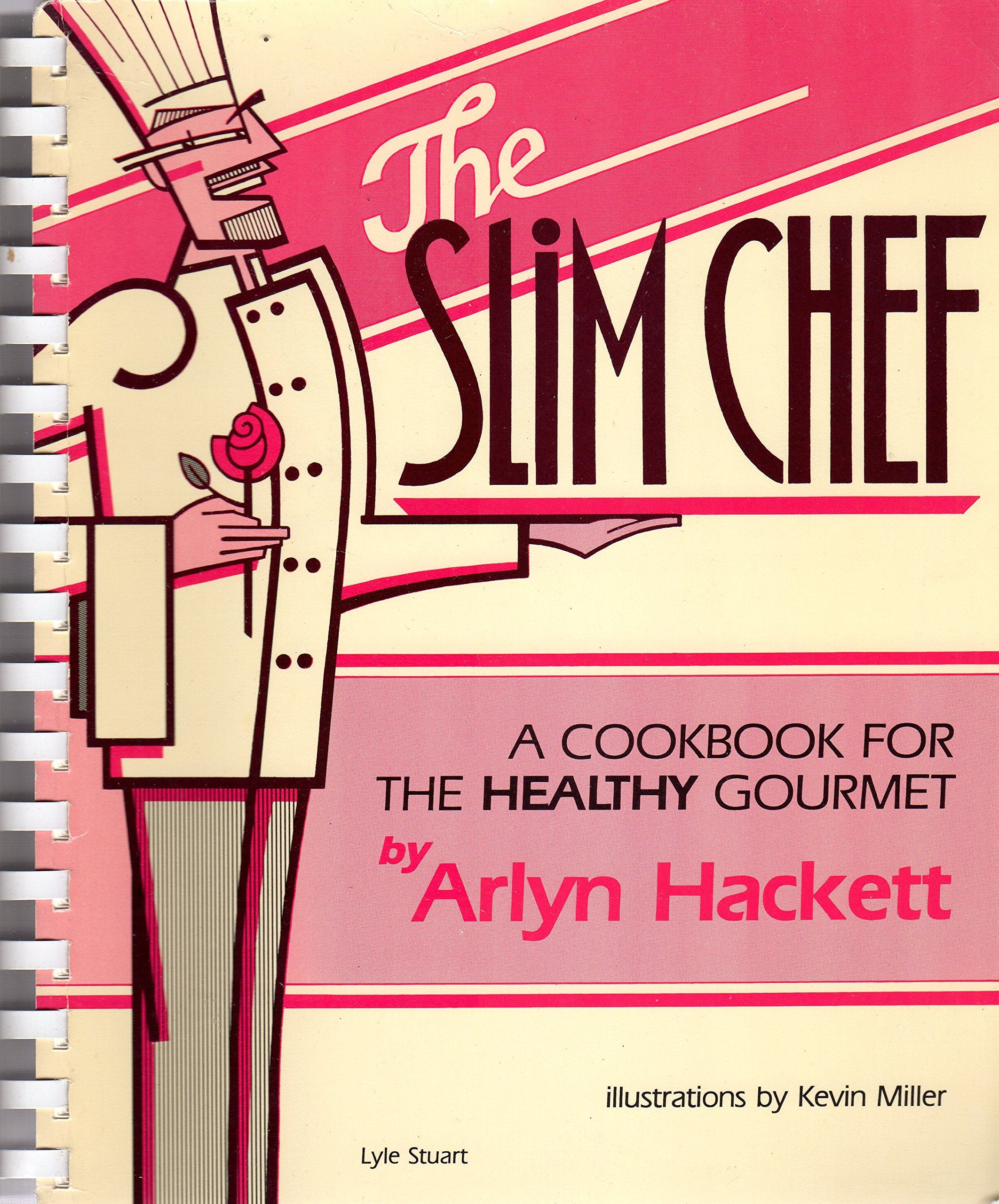 The Slim Chef: A Cookbook for the Healthy Gourmet,Used