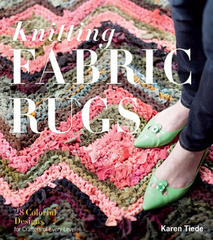 Knitting Fabric Rugs: 28 Colorful Designs for Crafters of Every Level,Used
