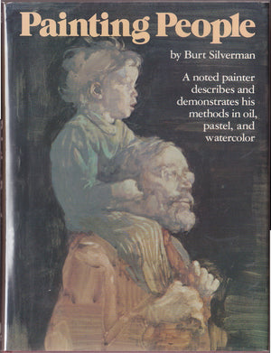 Painting People: A Noted Painter Describes And Demonstrates His Methods In Oil, Pastel, And Watercolor