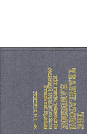 The Translators Handbook: With special reference to conference translation from French and Spanish,Used
