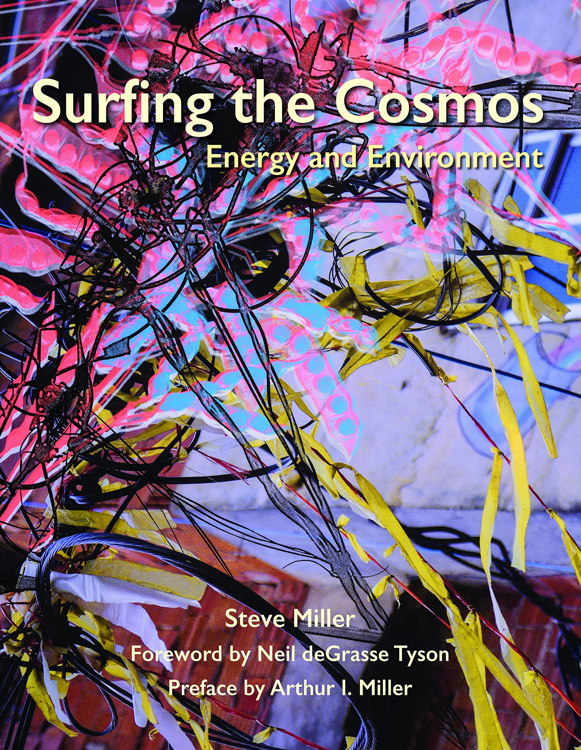 Surfing The Cosmos: Energy And Environment,New