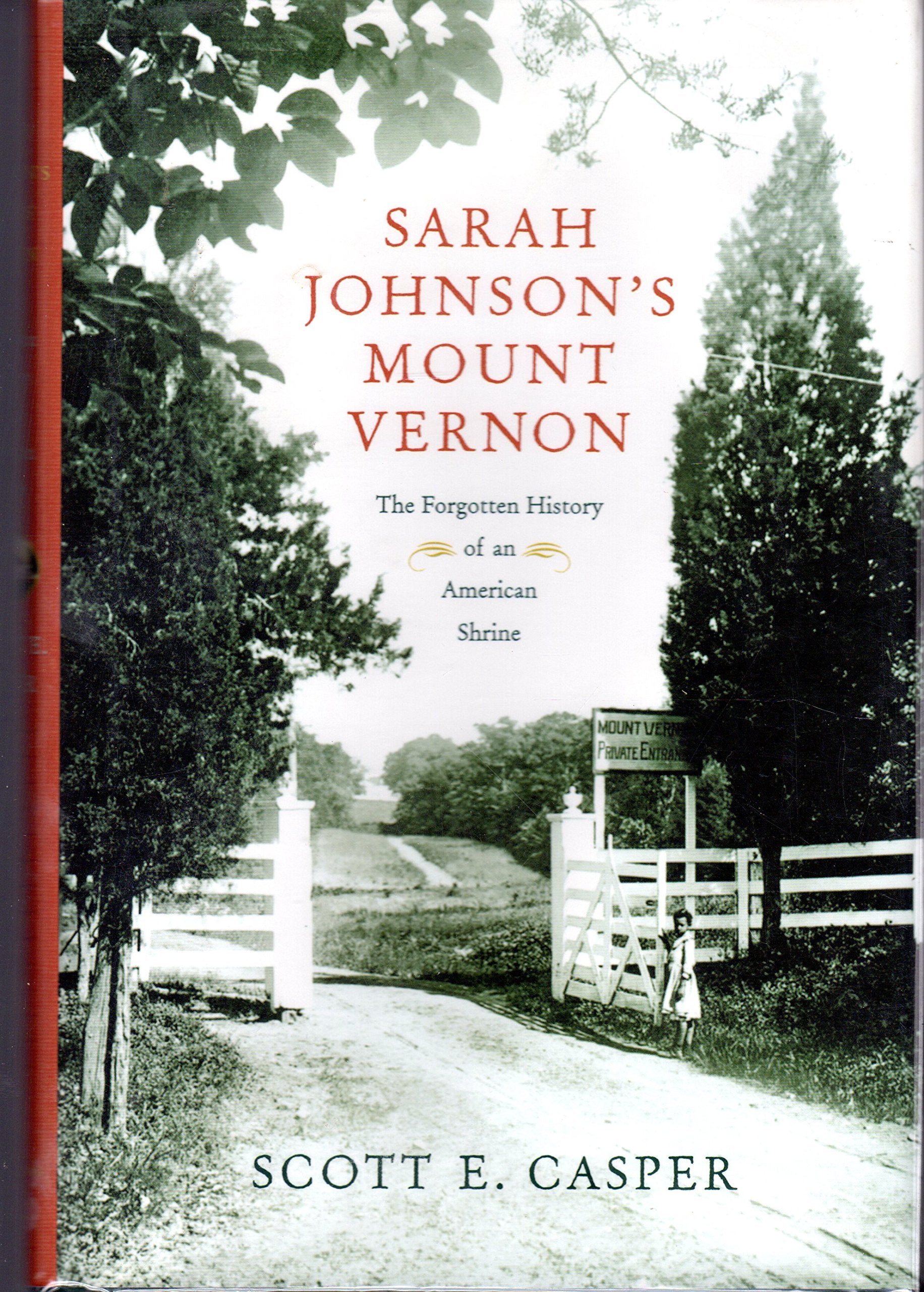 Sarah Johnson'S Mount Vernon: The Forgotten History Of An American Shrine,Used