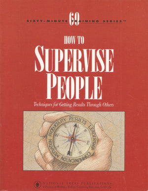 How to Supervise People: Techniques for Getting Results Through Others,Used