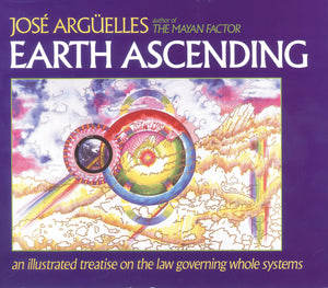 Earth Ascending: An Illustrated Treatise On Law Governing Whole Systems-used