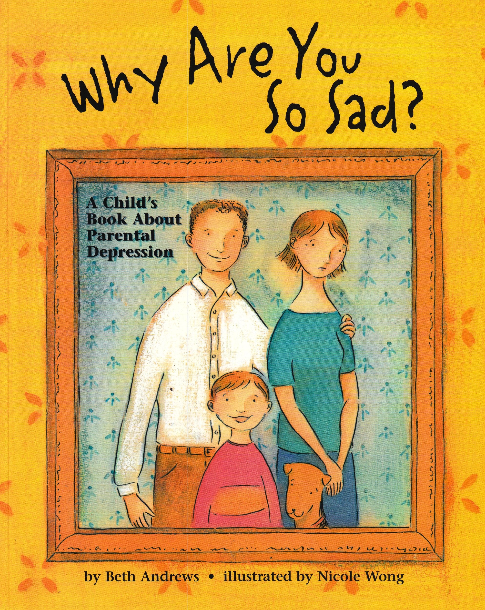 Why Are You So Sad?: A Child's Book About Parental Depression,Used