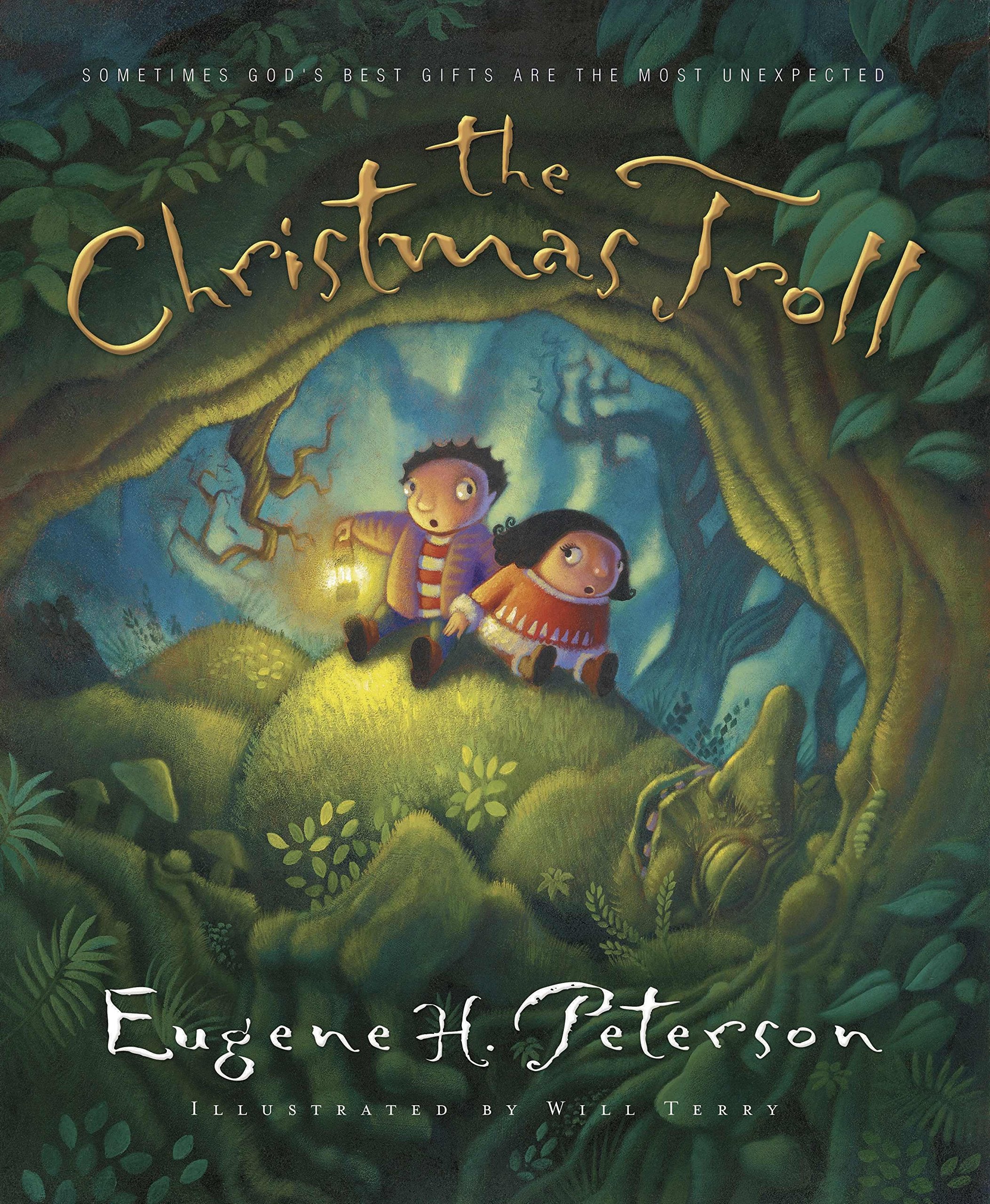 The Christmas Troll: Sometimes God's Best Gifts Are the Most Unexpected,Used