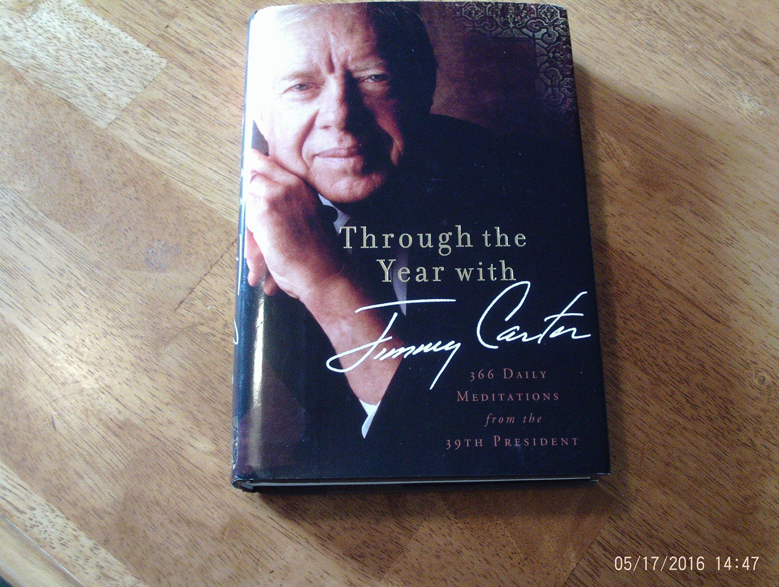 Through the Year with Jimmy Carter: 366 Daily Meditations from the 39th President,Used