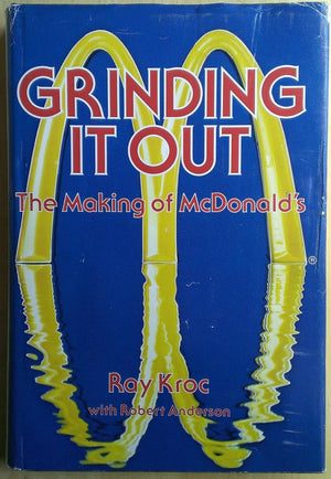 Grinding It Out: The Making of McDonald s