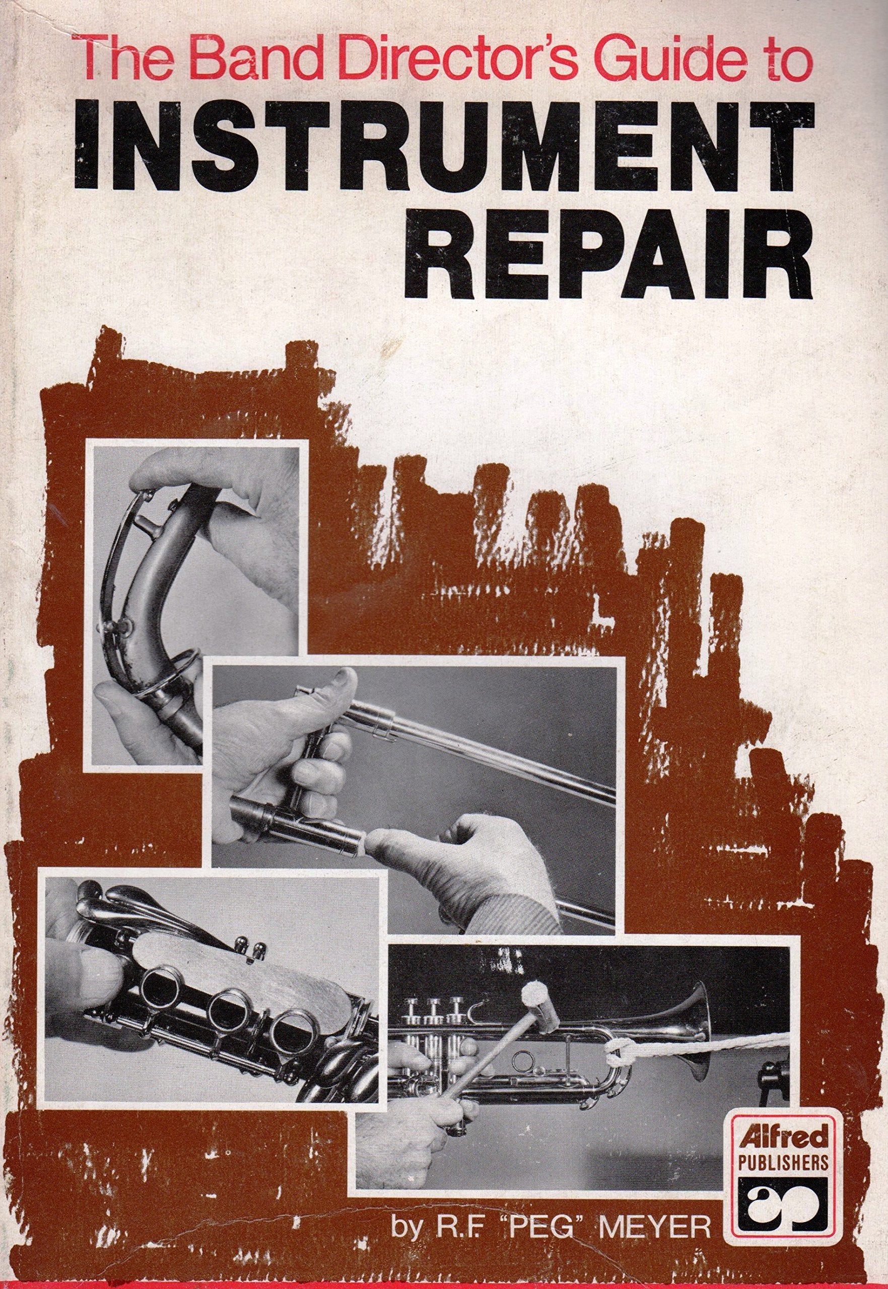 The Band Director's Guide to Instrument Repair,Used