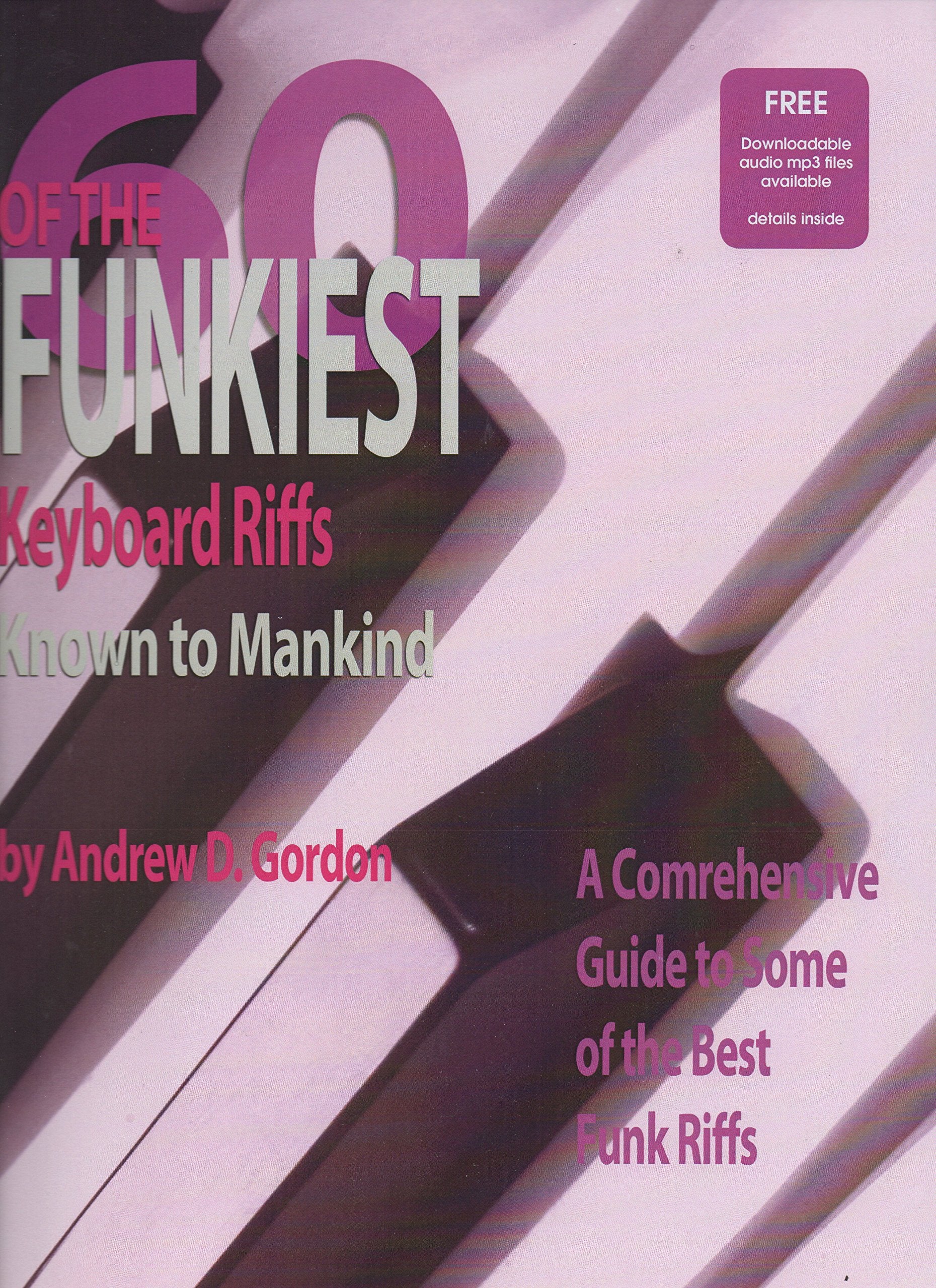 60 Of The Funkiest Keyboard Riffs Known To Mankind Book/downloadable audio files,Used