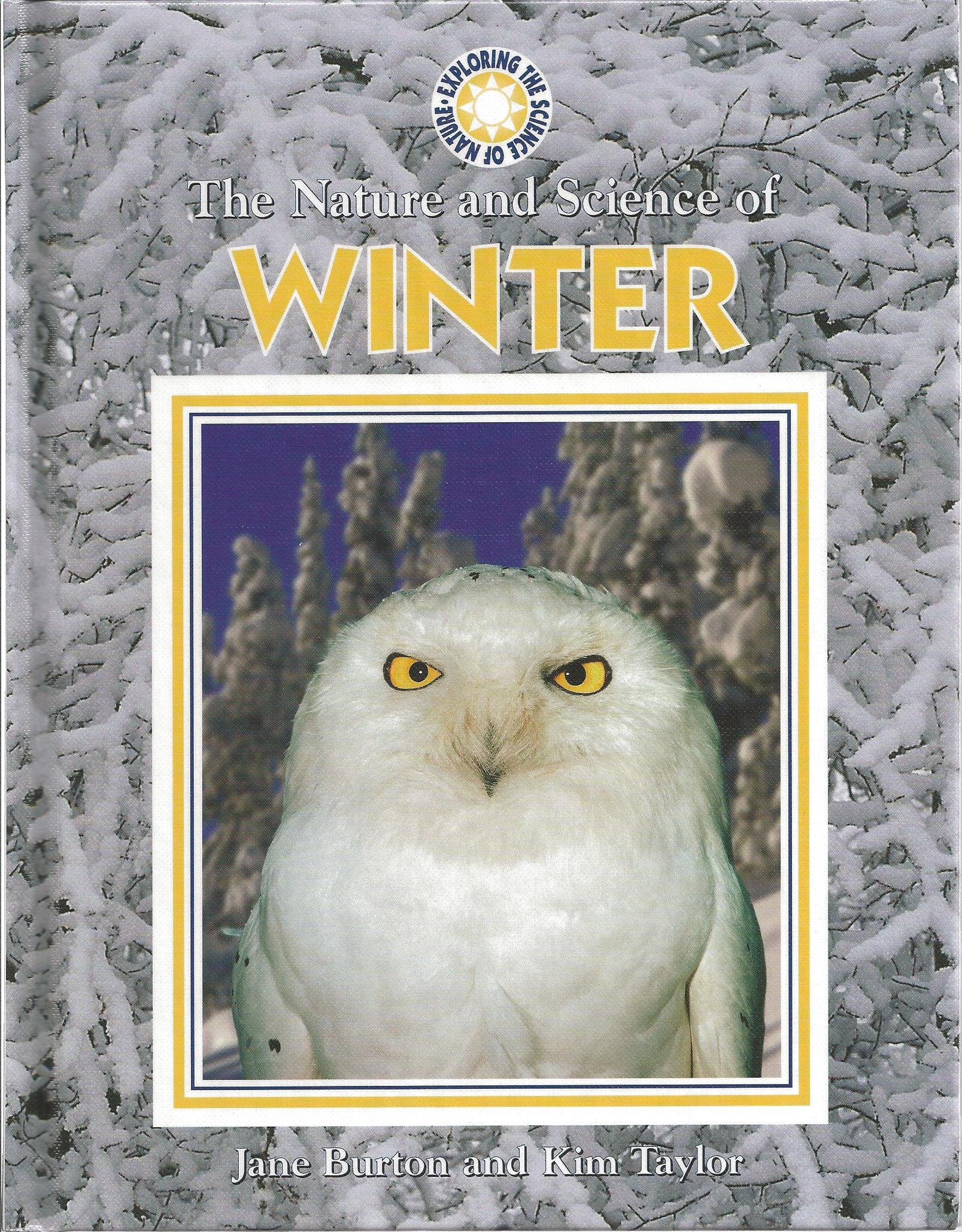 The Nature and Science of Winter (Exploring the Science of Nature),Used