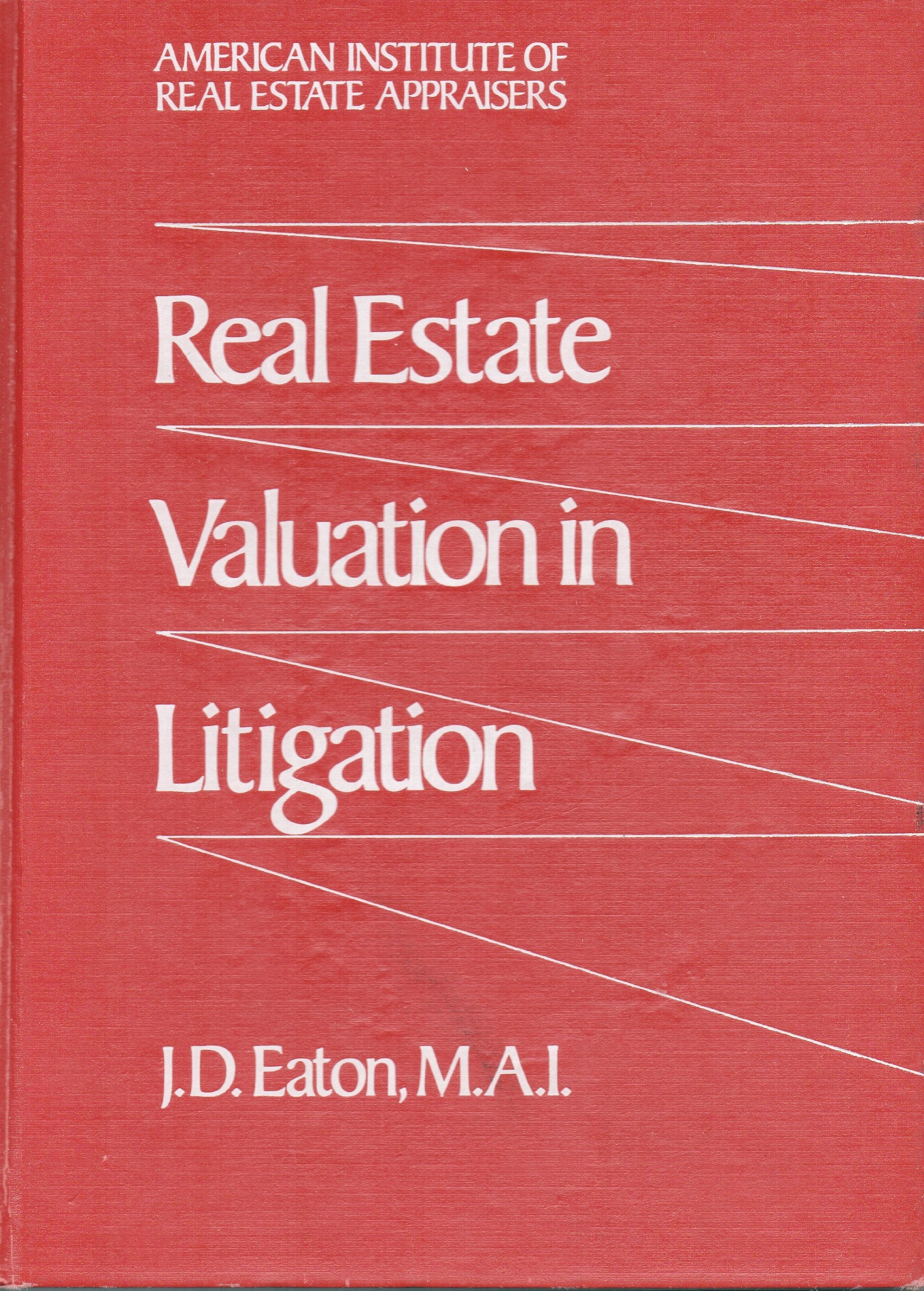 Real Estate Valuation in Litigation,Used