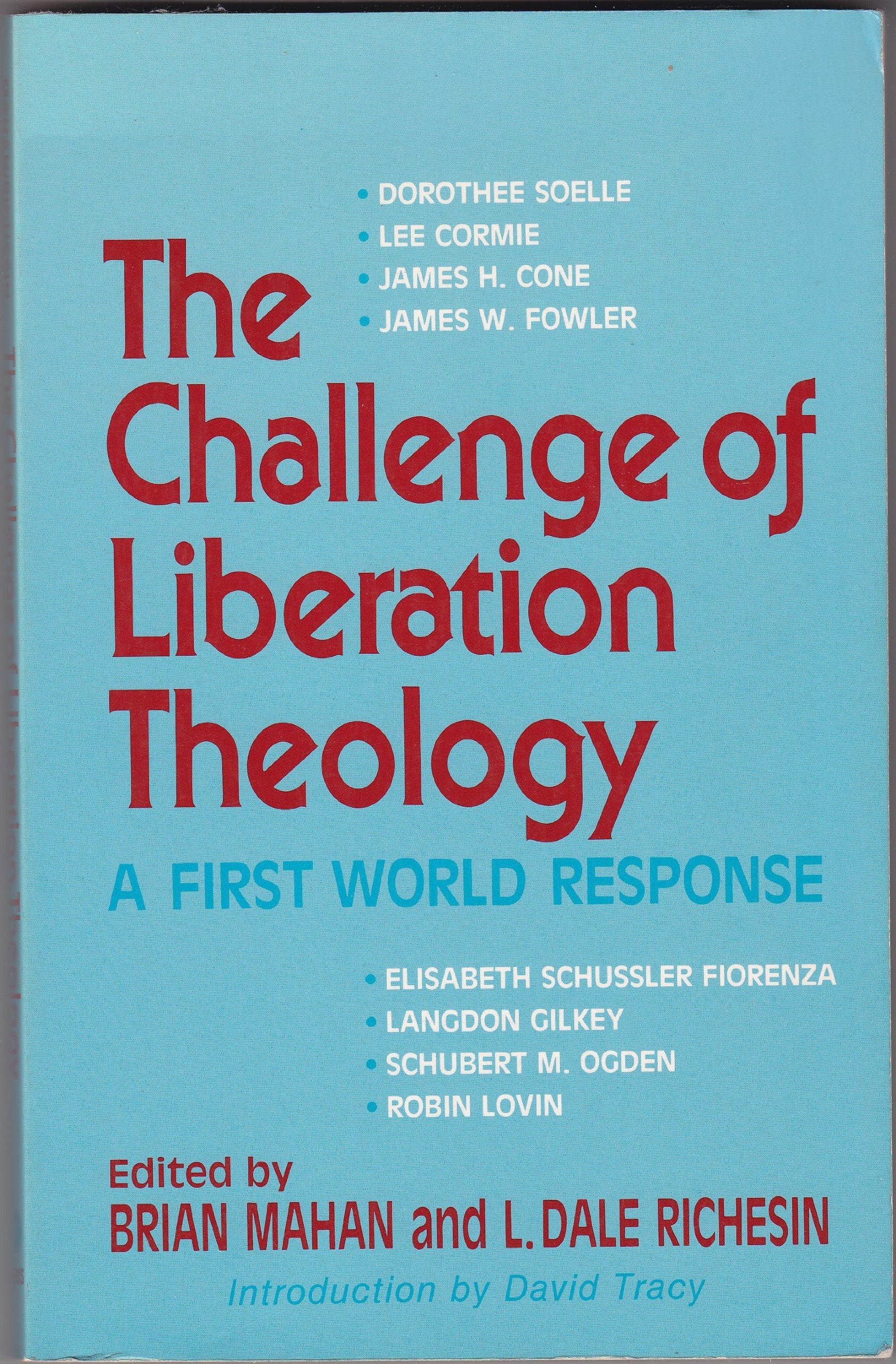 The Challenge Of Liberation Theology: A Firstworld Response
