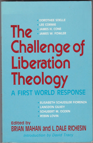 The Challenge Of Liberation Theology: A Firstworld Response